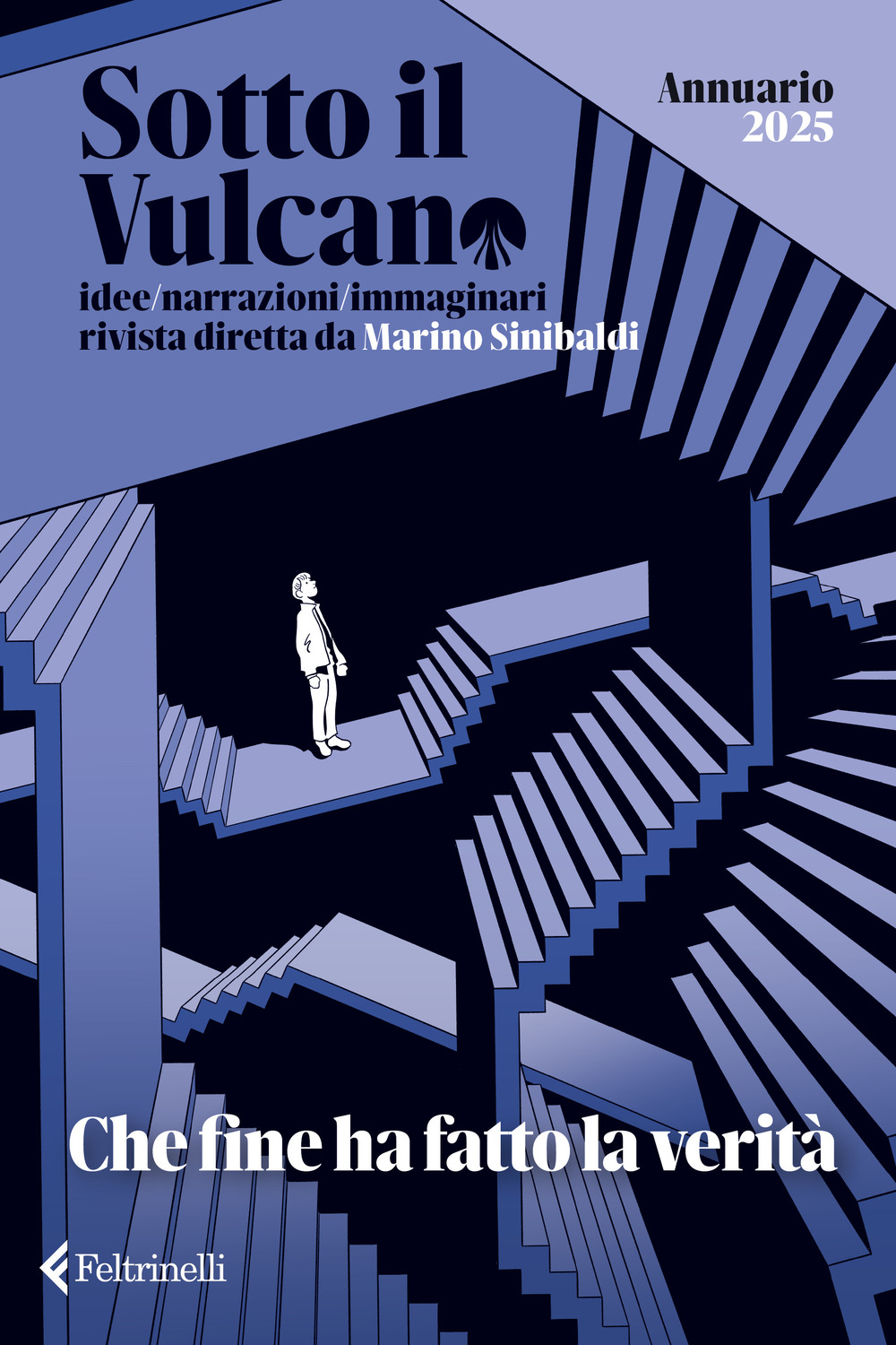 Libro Sotto il vulcano. Idee/Narrazioni/Immaginari. Annuario 2025. Che fine ha fatto la verità di  - ean 9788807493904 - Feltrinelli