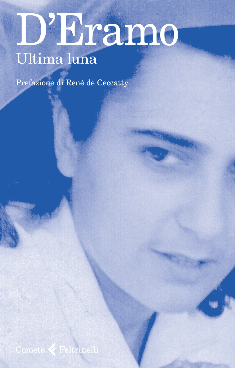 Libro Ultima luna di Luce D'Eramo - ean 9788807530401 - Feltrinelli