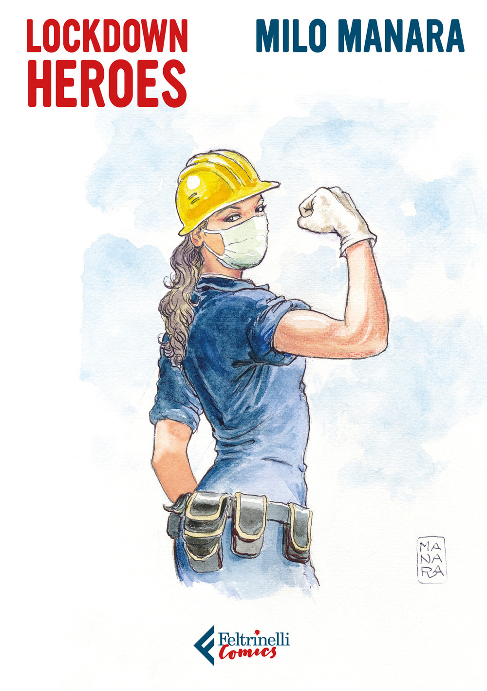 Libro Lockdown heroes di Milo Manara - ean 9788807550560 - Feltrinelli