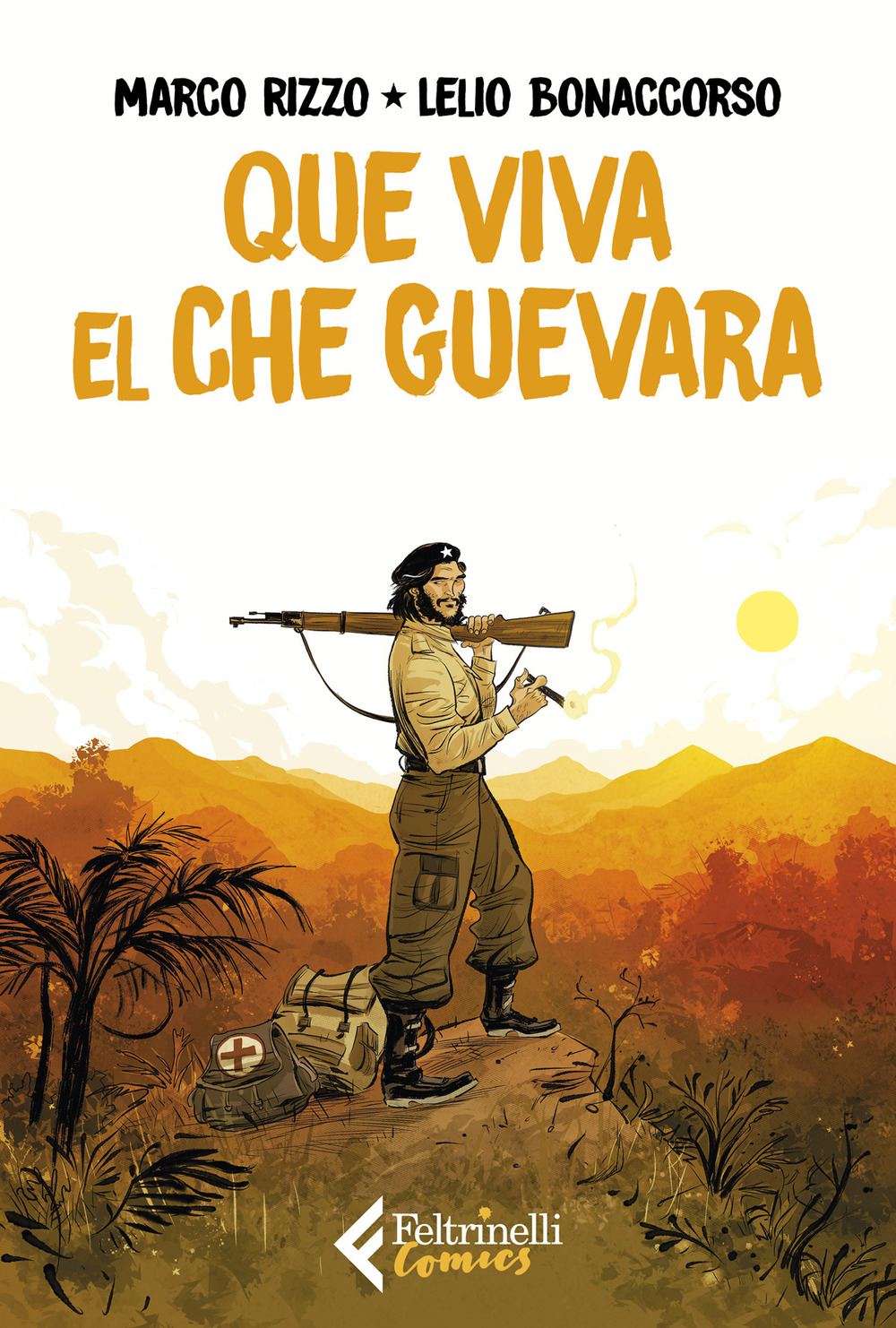 Libro Que viva el Che Guevara di Marco Rizzo; Lelio Bonaccorso - ean 9788807550751 - Feltrinelli
