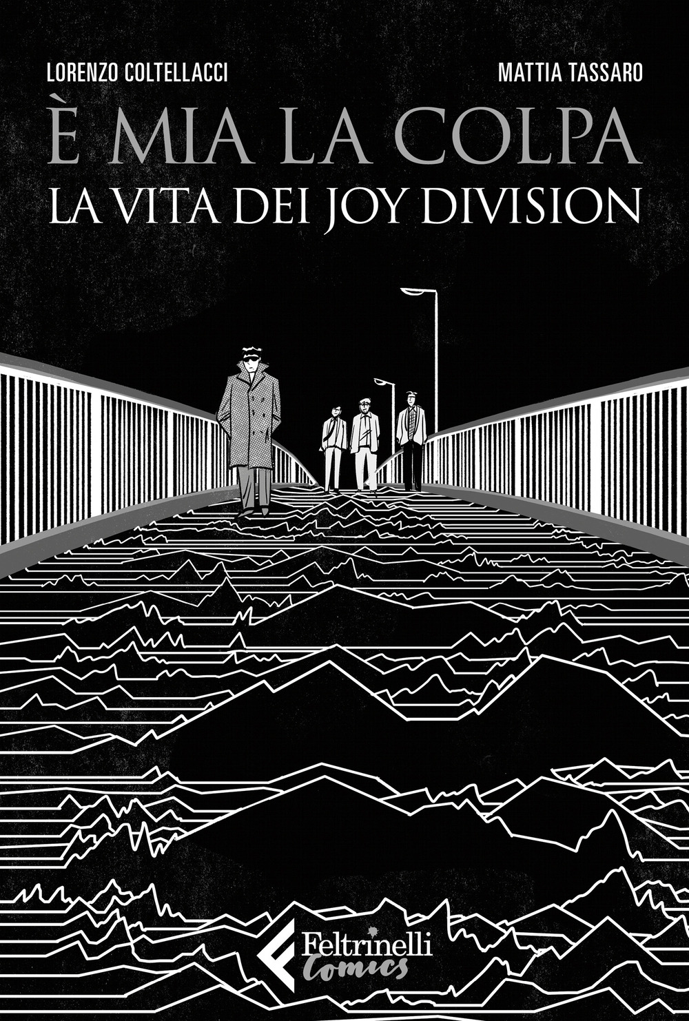 Libro È mia la colpa. La vita dei Joy Division di Mattia Tassaro; Lorenzo Coltellacci - ean 9788807551635 - Feltrinelli