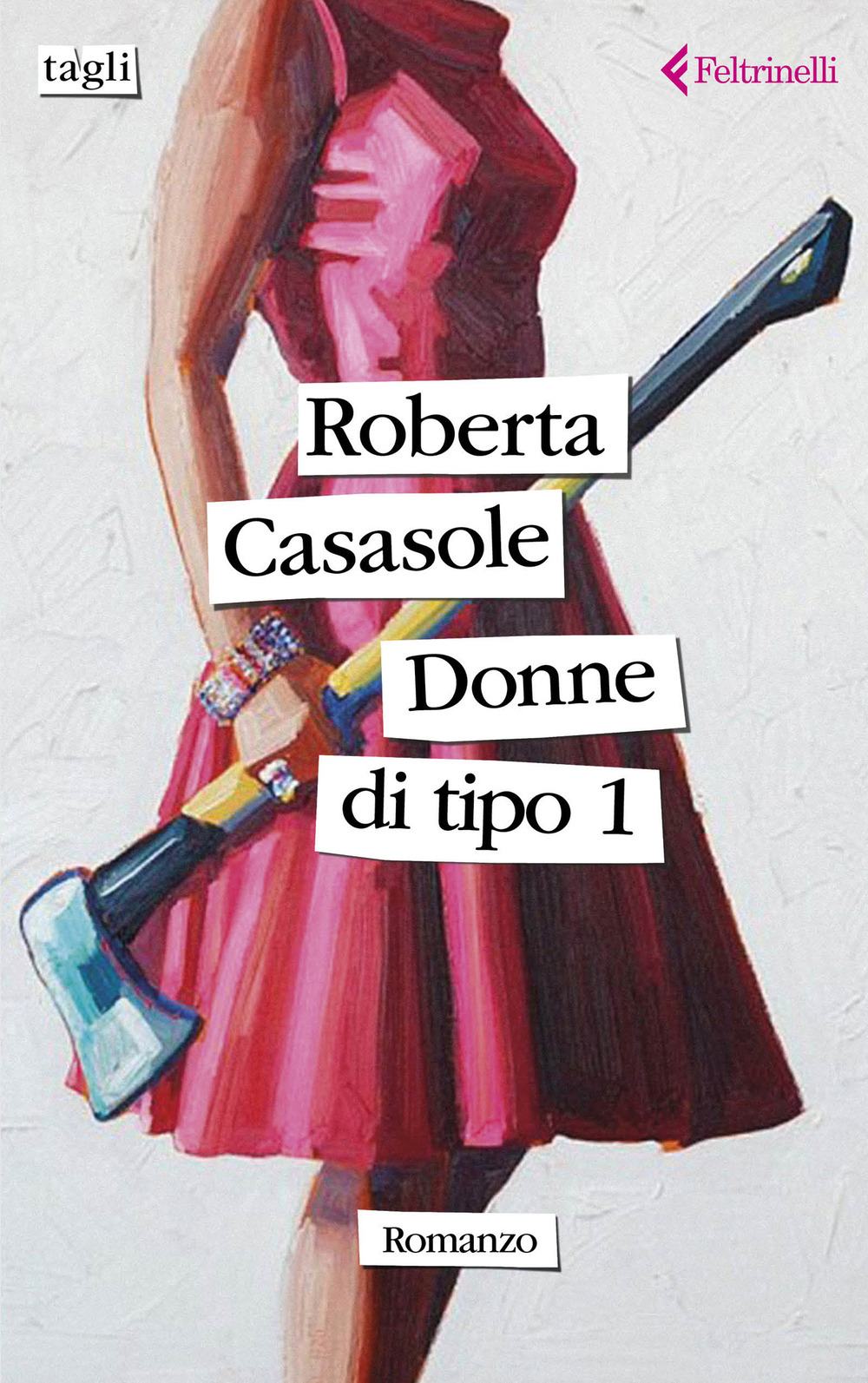 Libro Donne di Tipo 1 di Roberta Casasole - ean 9788807730696 - Feltrinelli