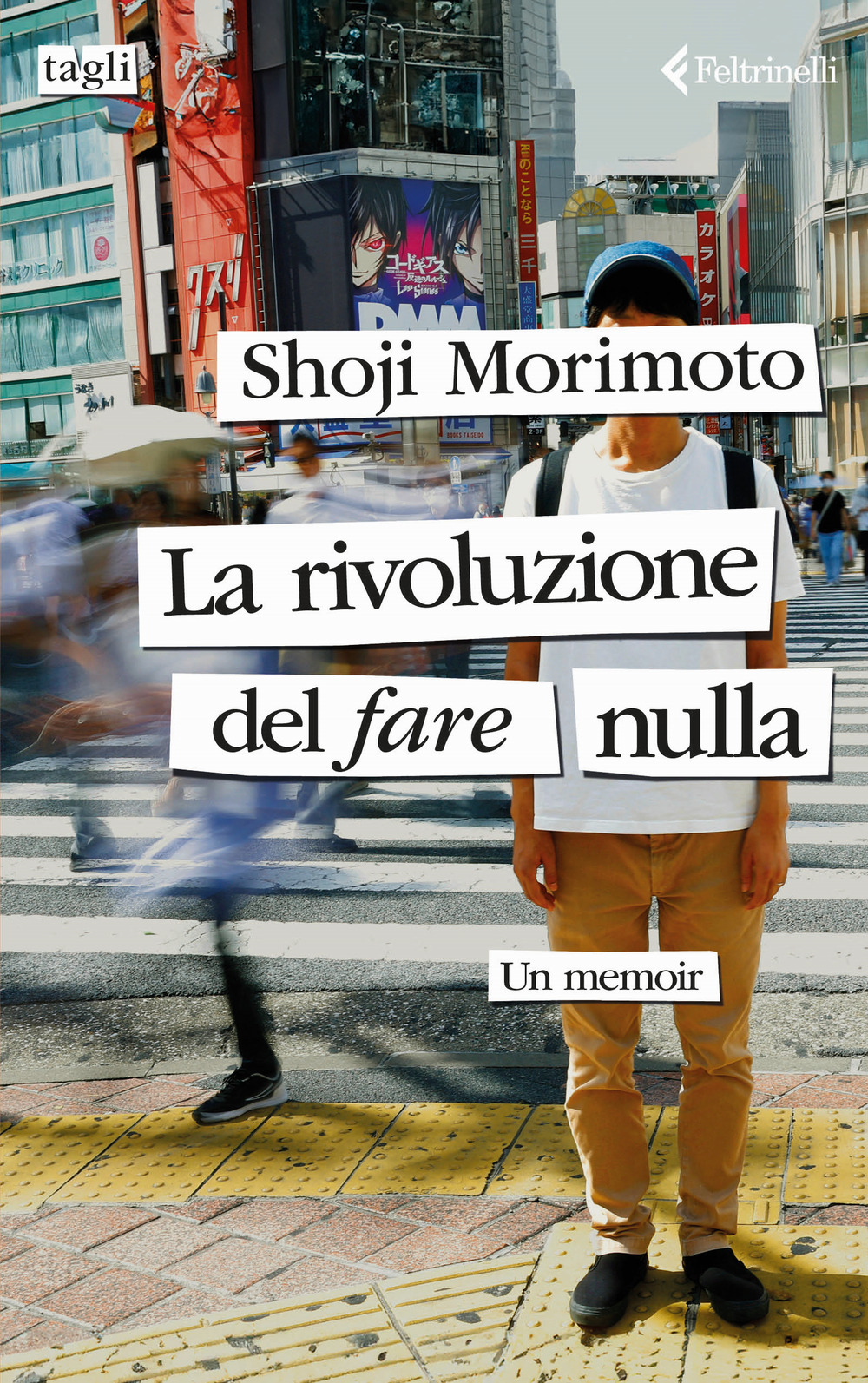 Libro rivoluzione del fare nulla. Un memoir di Shoji Morimoto - ean 9788807730726 - Feltrinelli