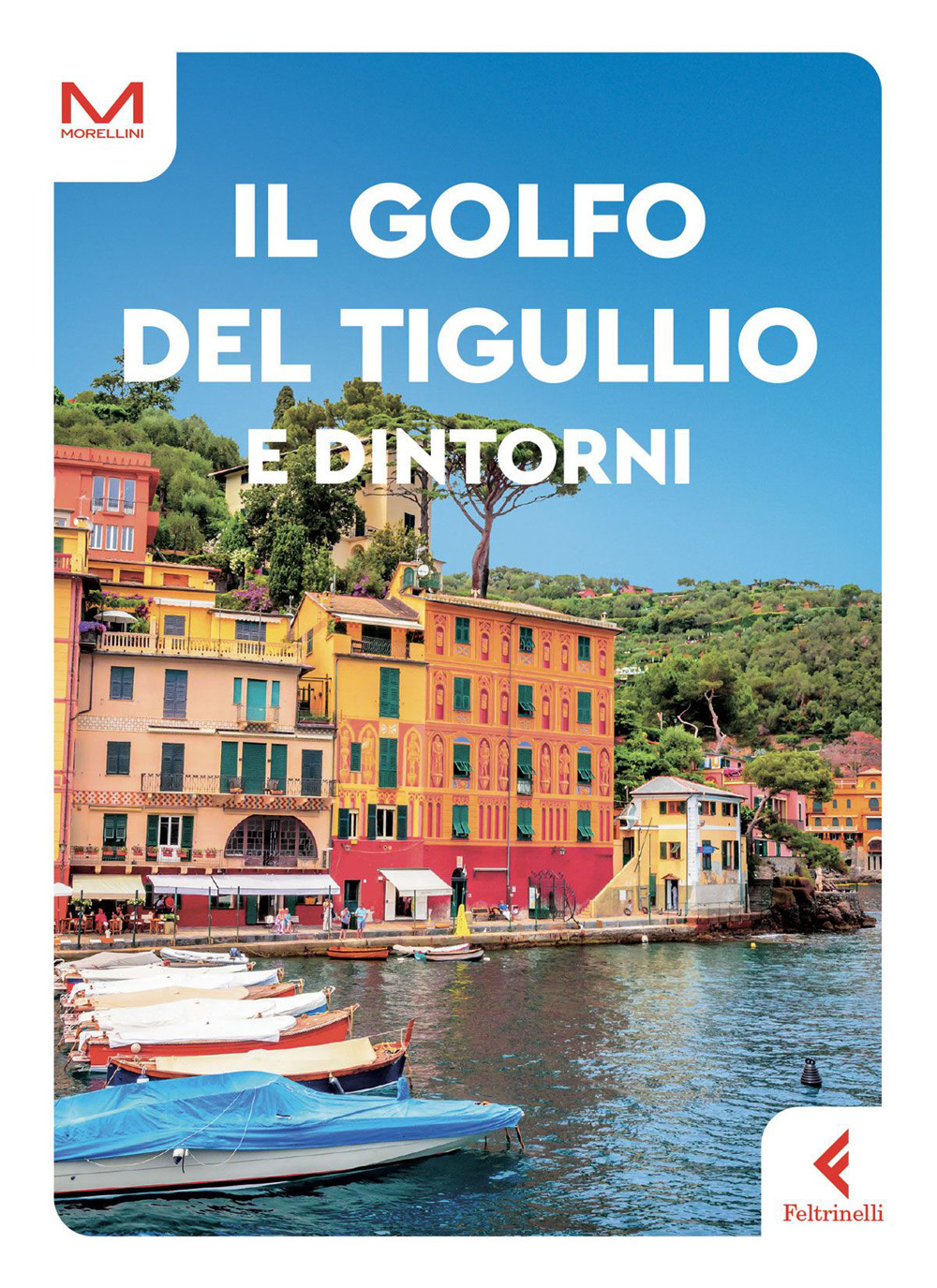 Libro golfo del Tigullio e dintorni di Stefania Nascimbeni - ean 9788807741739 - Feltrinelli