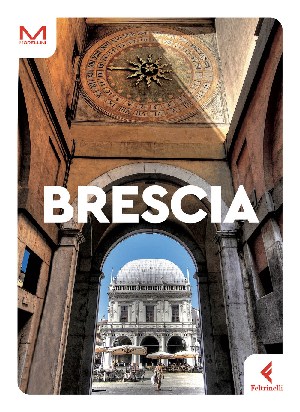 Libro Brescia di Gianluigi Sosio - ean 9788807741814 - Feltrinelli
