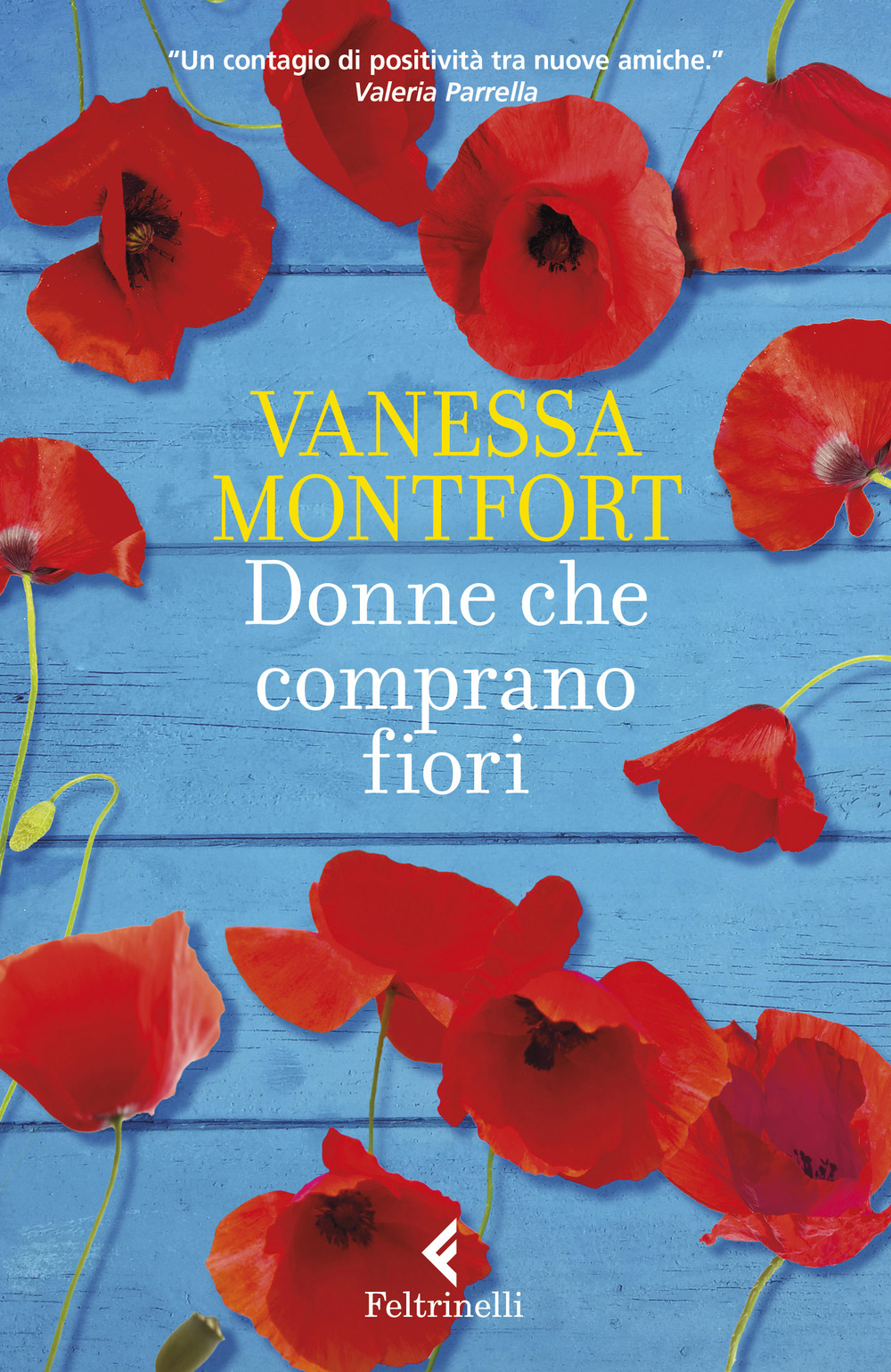 Libro Donne che comprano fiori di Vanessa Montfort - ean 9788807840951 - Feltrinelli