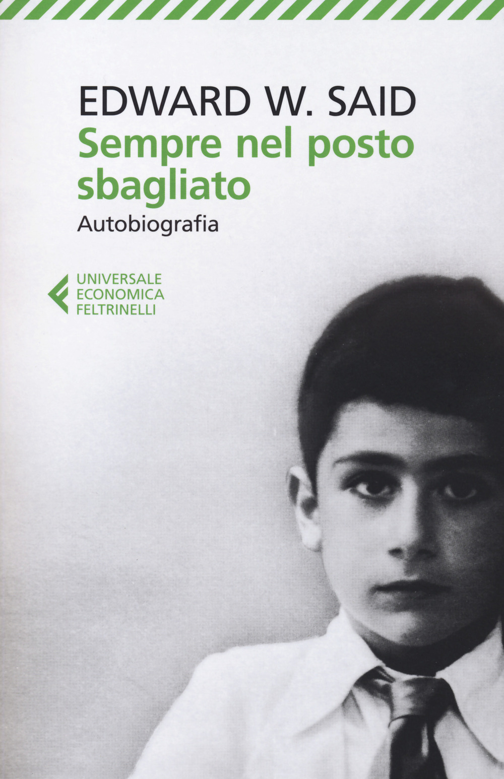 Libro Sempre nel posto sbagliato. Autobiografia di Edward W. Said - ean 9788807882050 - Feltrinelli