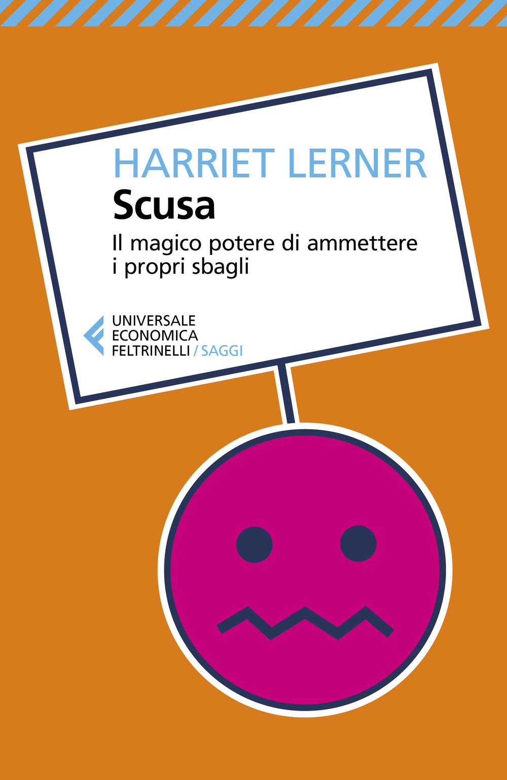 Libro Scusa. Il magico potere di ammettere i propri sbagli di Harriet Lerner - ean 9788807893094 - Feltrinelli