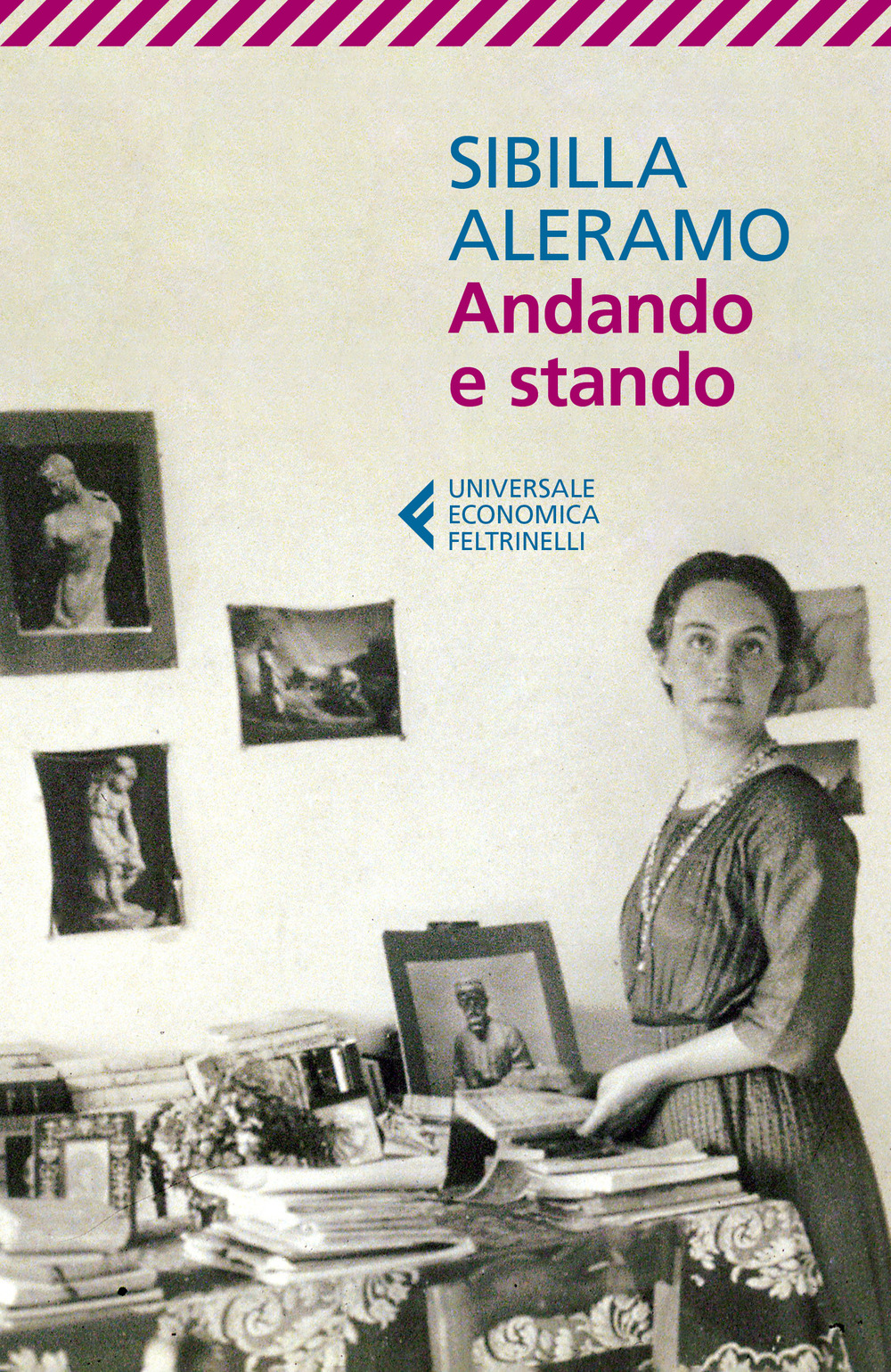 Libro Andando e stando di Sibilla Aleramo - ean 9788807893186 - Feltrinelli