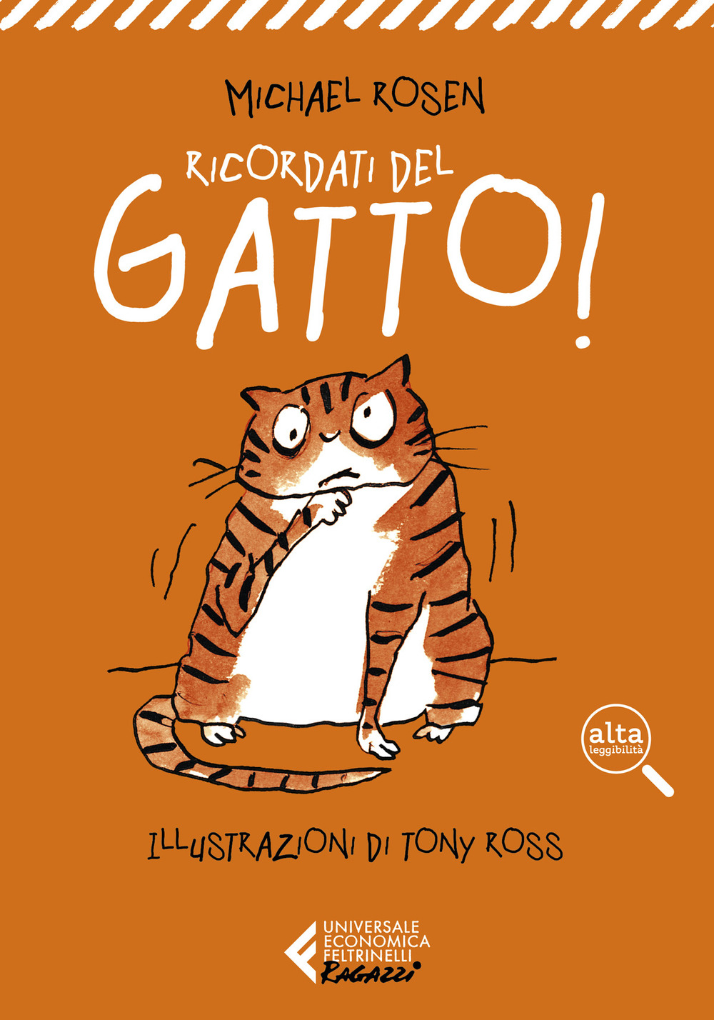 Libro Ricordati del gatto! Ediz. ad alta leggibilità di Michael Rosen - ean 9788807893568 - Feltrinelli