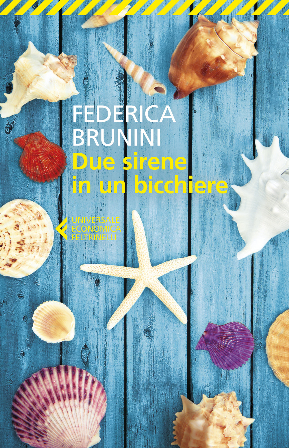 Libro Due sirene in un bicchiere di Federica Brunini - ean 9788807893674 - Feltrinelli