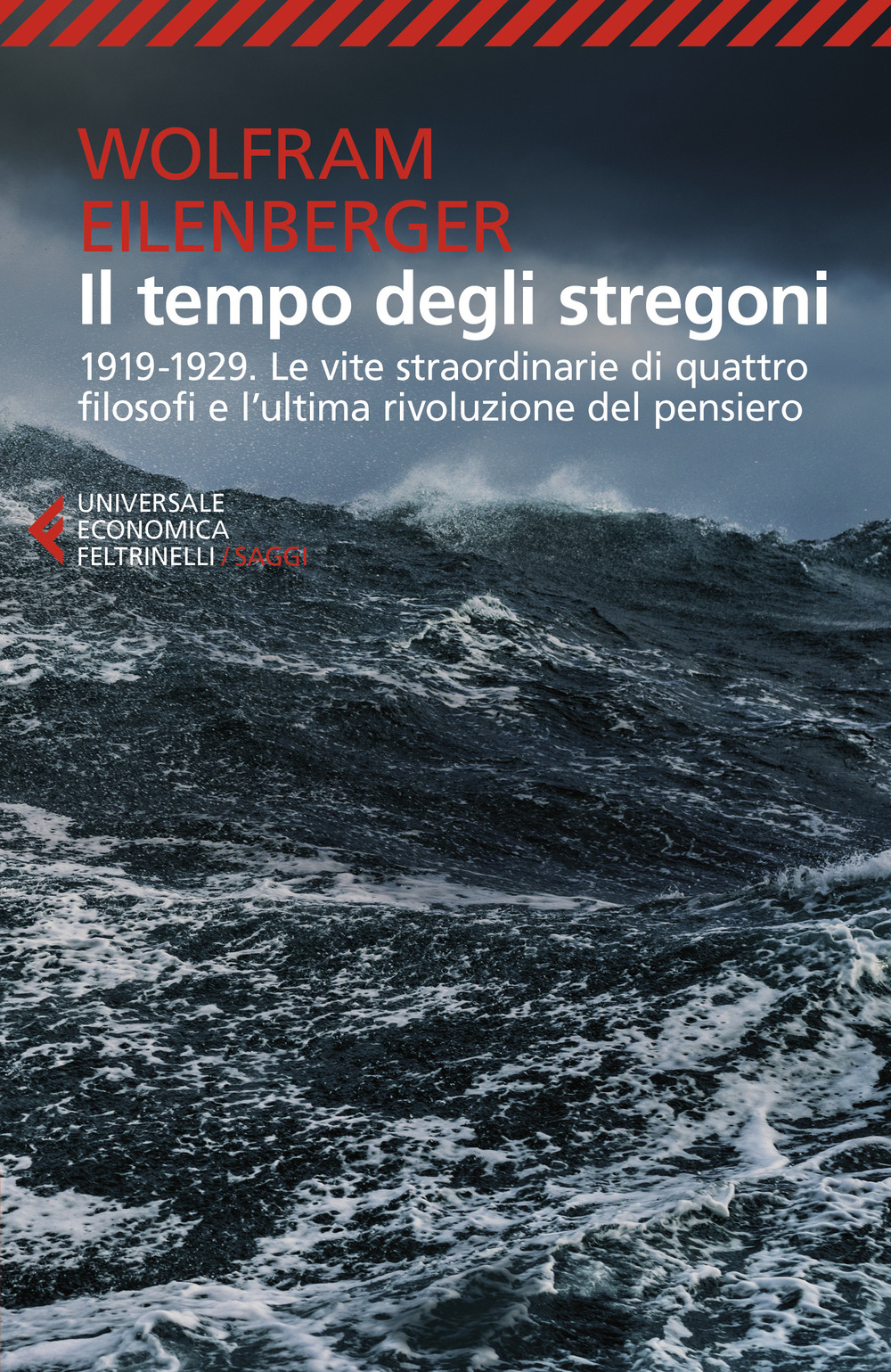 Libro tempo degli stregoni. 1919-1929. Le vite straordinarie di quattro filosofi e l'ultima rivoluzione del pensiero di Wolfram Eilenberger - ean 9788807893872 - Feltrinelli