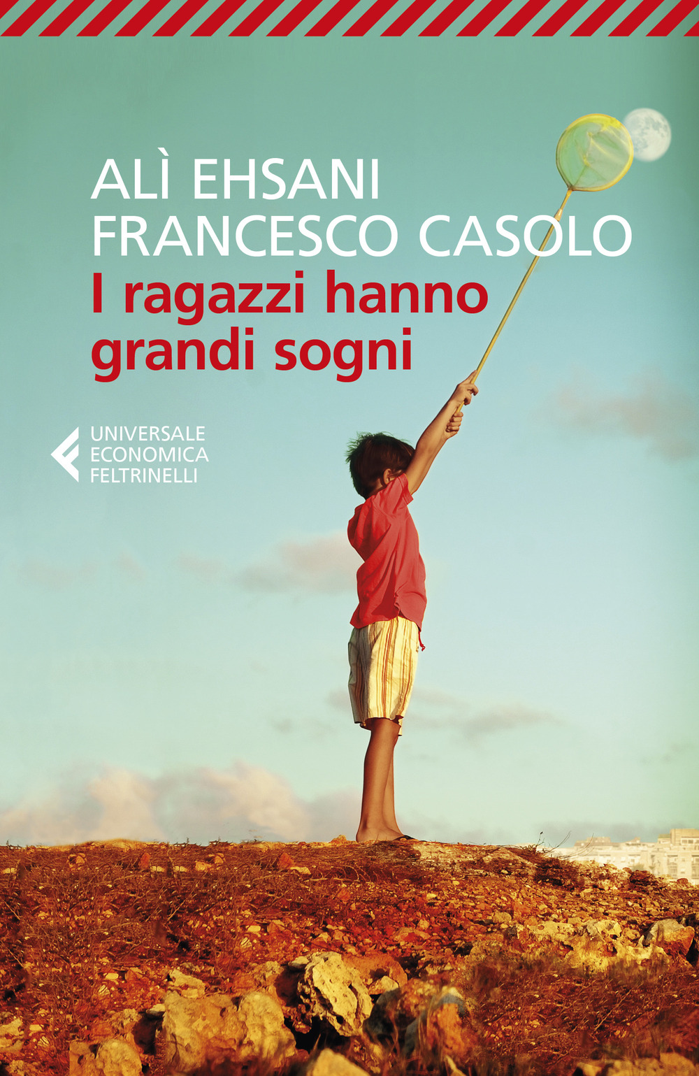 Libro ragazzi hanno grandi sogni di Alì Ehsani; Francesco Casolo - ean 9788807894176 - Feltrinelli