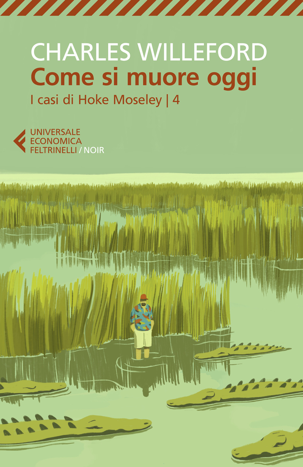 Libro Come si muore oggi. I casi di Hoke Moseley di Charles Willeford - ean 9788807894763 - Feltrinelli