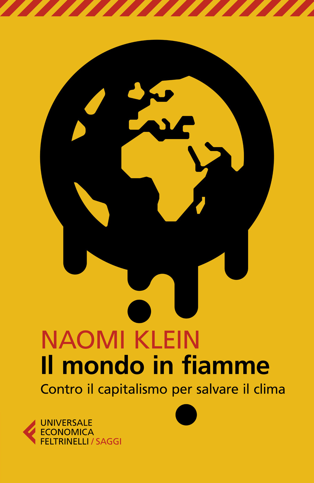 Libro mondo in fiamme. Contro il capitalismo per salvare il clima di Naomi Klein - ean 9788807894794 - Feltrinelli