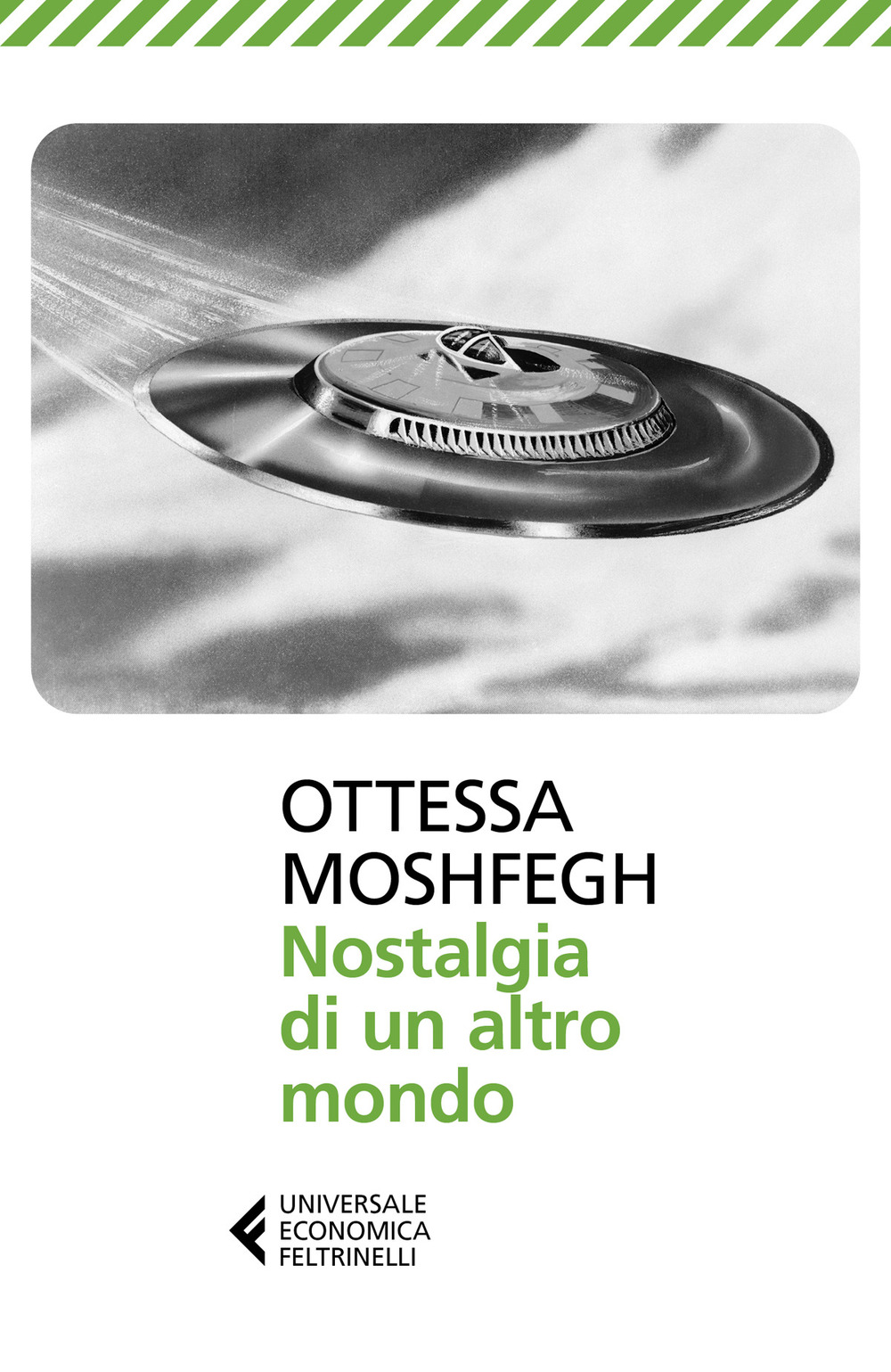 Libro Nostalgia di un altro mondo di Ottessa Moshfegh - ean 9788807895159 - Feltrinelli
