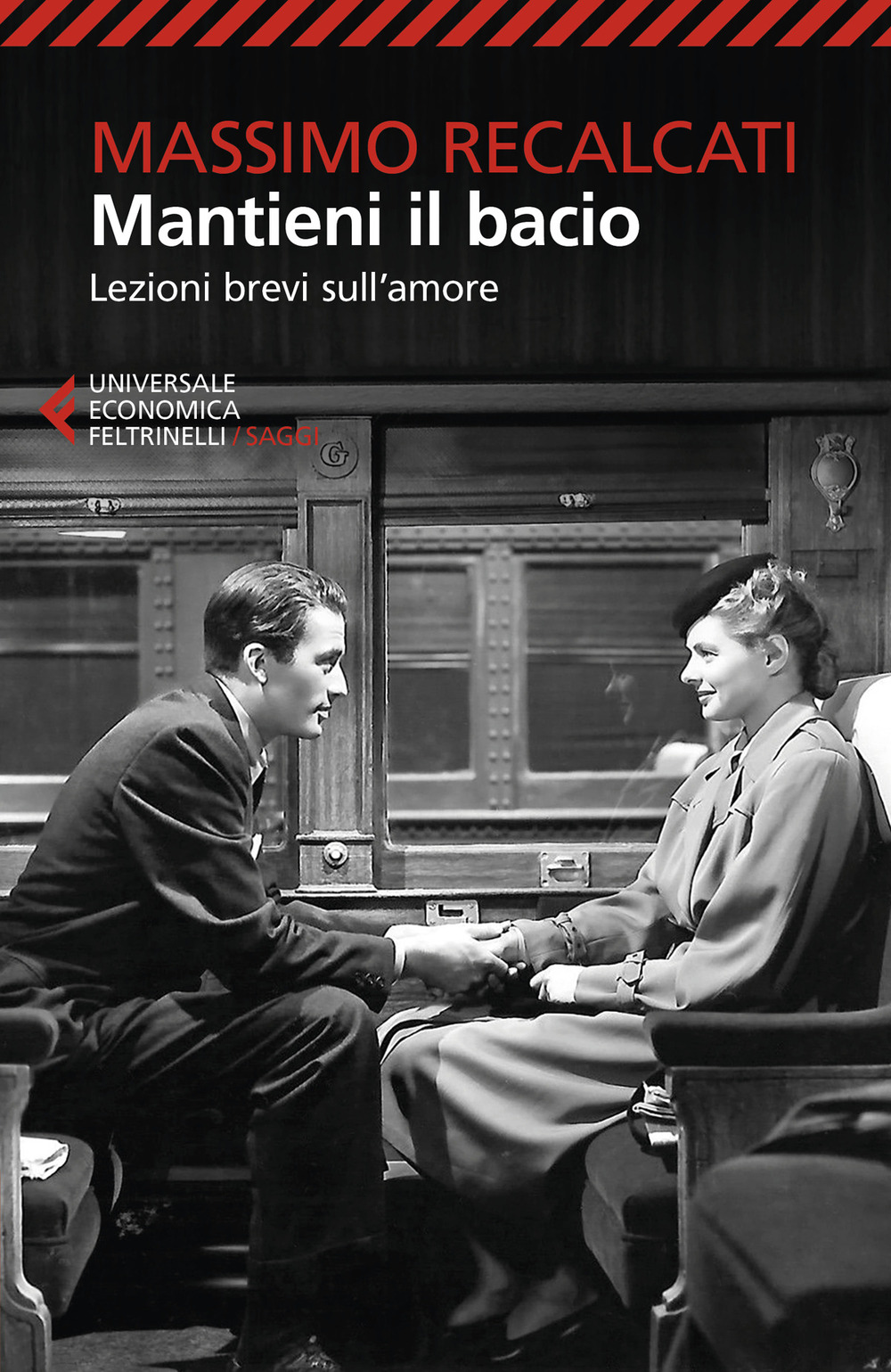 Libro Mantieni il bacio. Lezioni brevi sull'amore di Massimo Recalcati - ean 9788807895258 - Feltrinelli