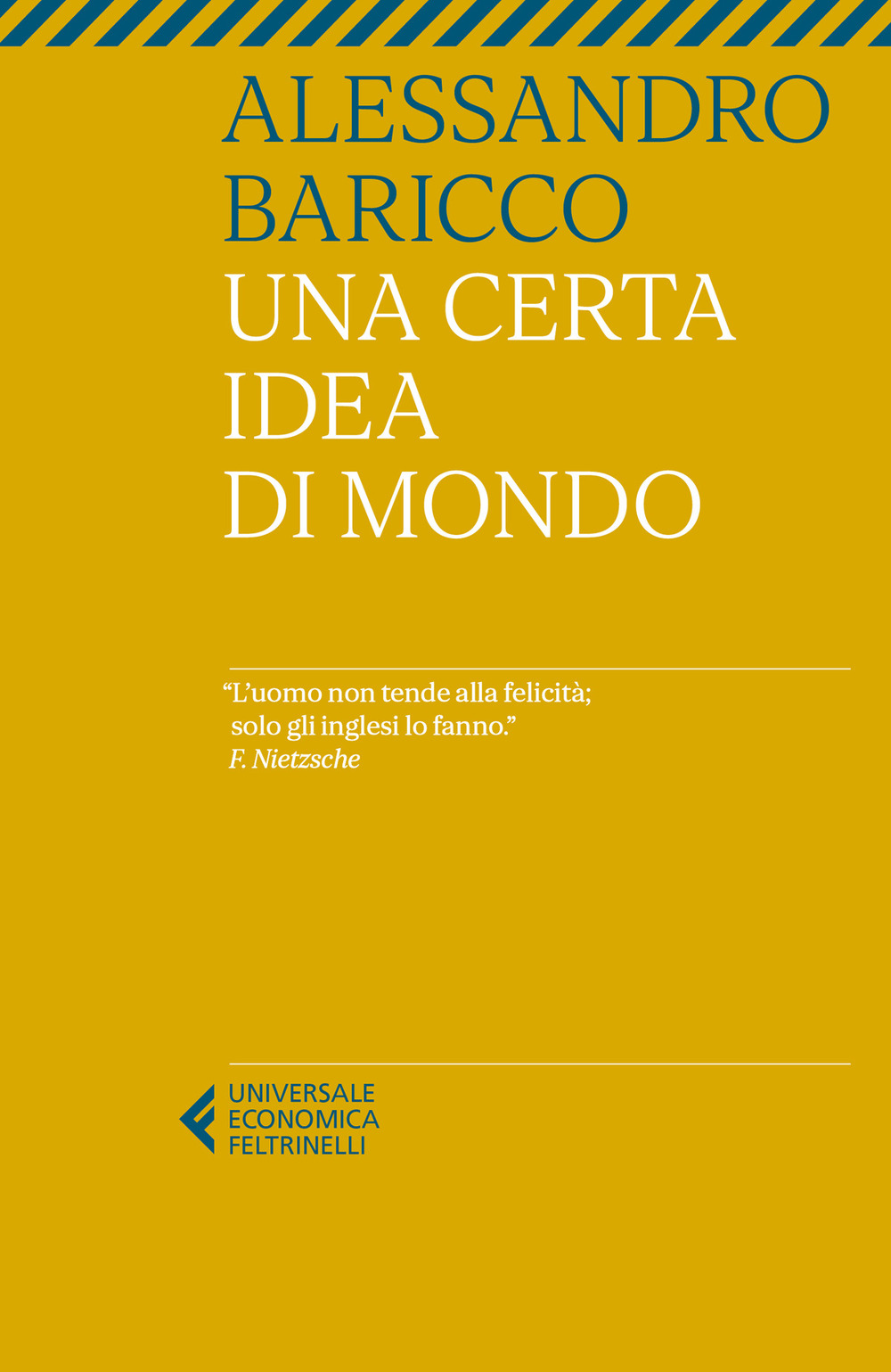 Libro certa idea di mondo di Alessandro Baricco - ean 9788807895777 - Feltrinelli