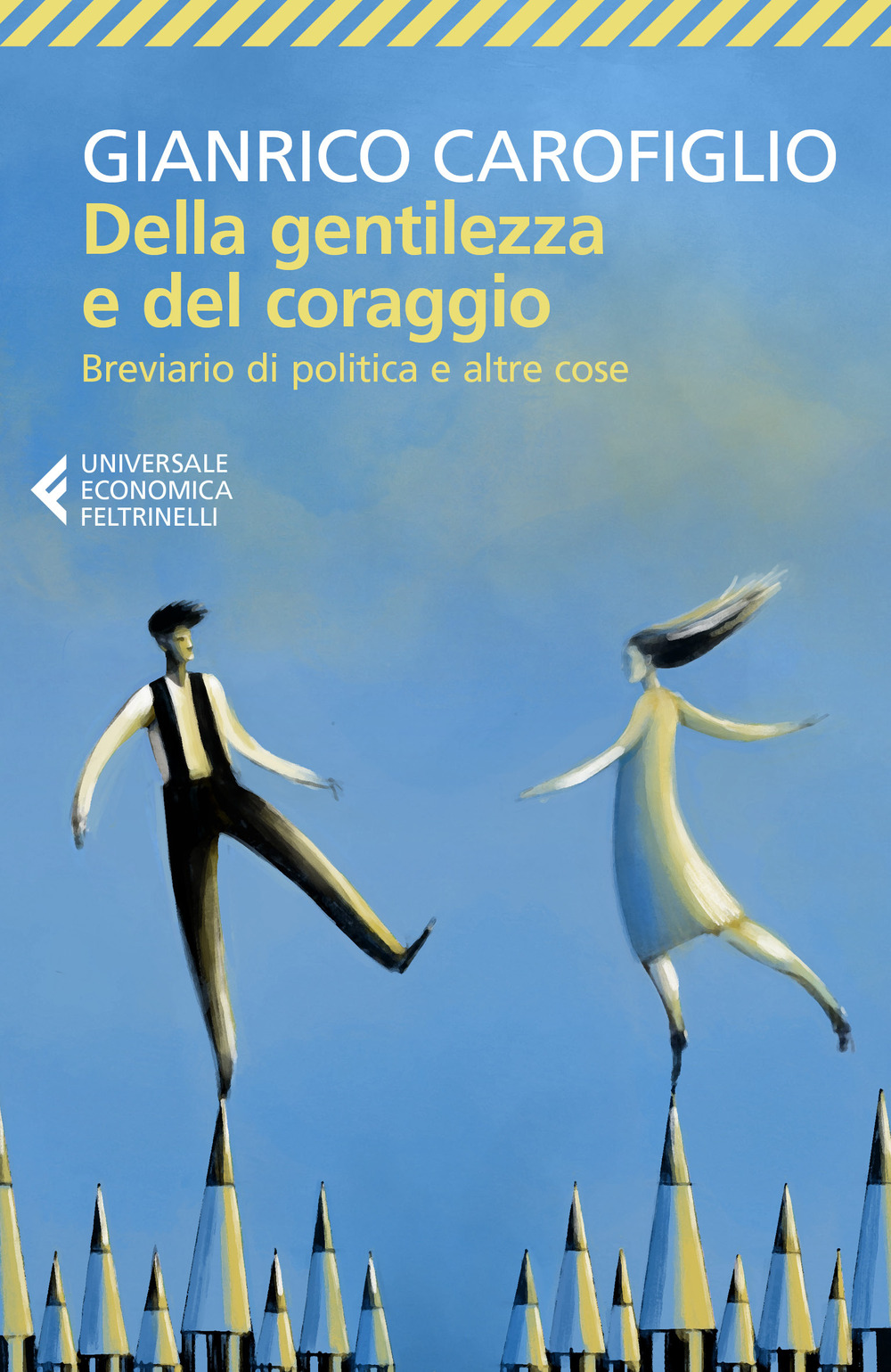 Libro Della gentilezza e del coraggio. Breviario di politica e altre cose di Gianrico Carofiglio - ean 9788807896033 - Feltrinelli