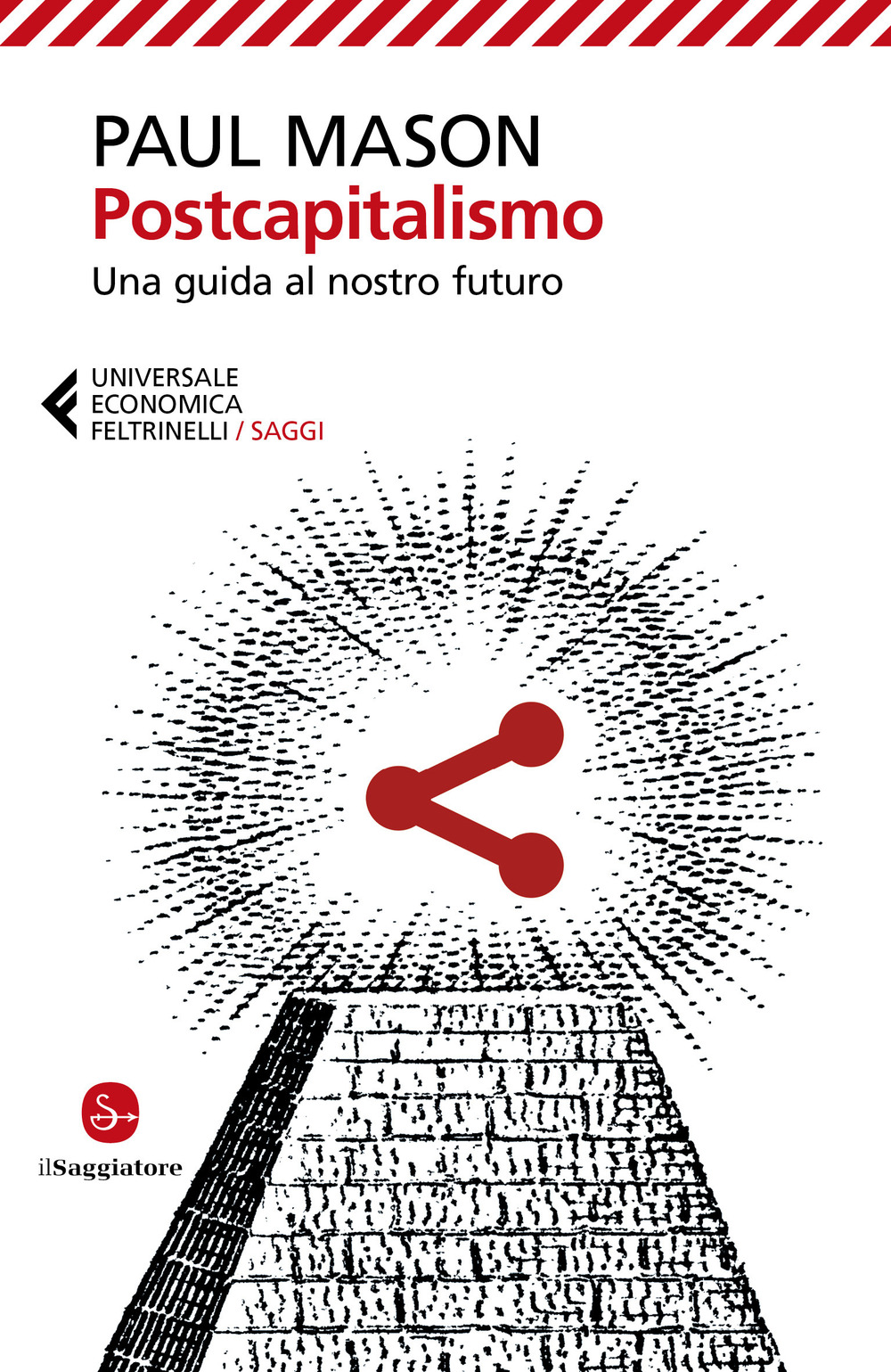 Libro Postcapitalismo. Una guida al nostro futuro di Paul Mason - ean 9788807896217 - Feltrinelli