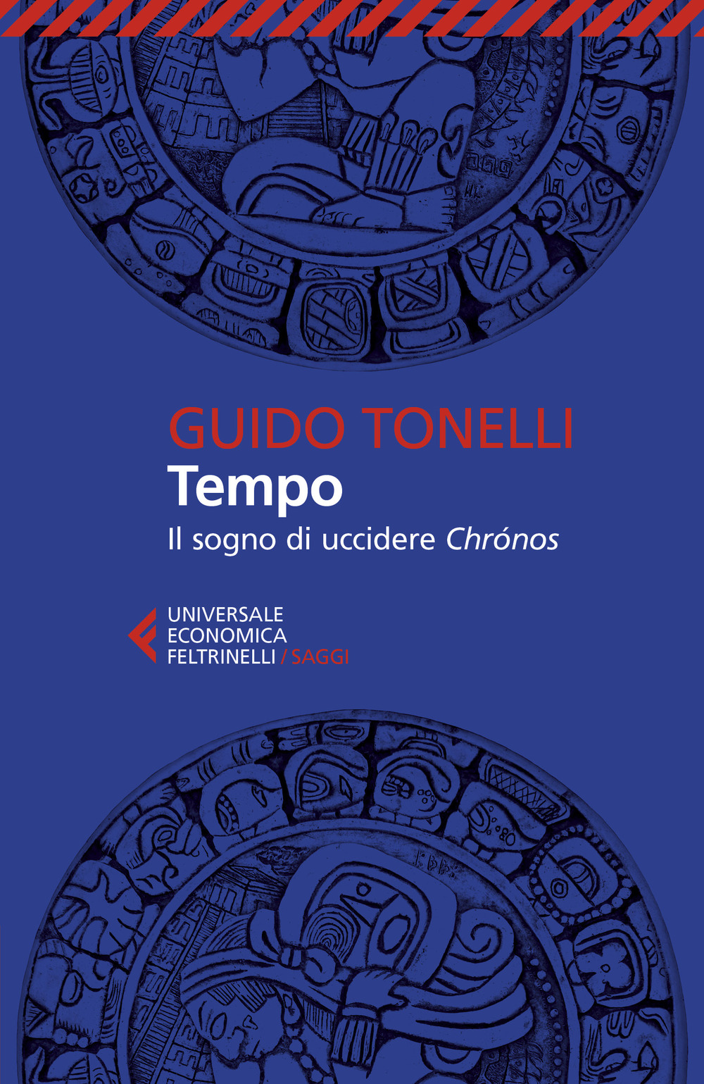 Libro Tempo. Il sogno di uccidere Chrónos di Guido Tonelli - ean 9788807896668 - Feltrinelli