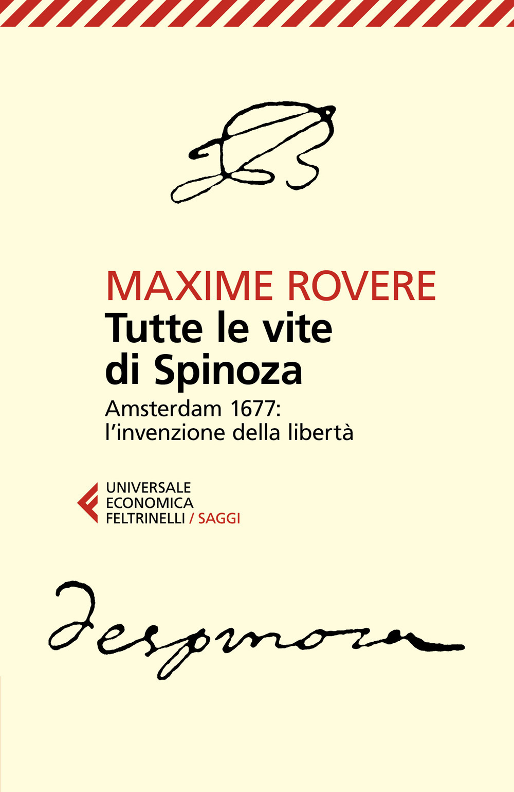 Libro Tutte le vite di Spinoza. Amsterdam 1677: l'invenzione della libertà di Maxime Rovere - ean 9788807896675 - Feltrinelli