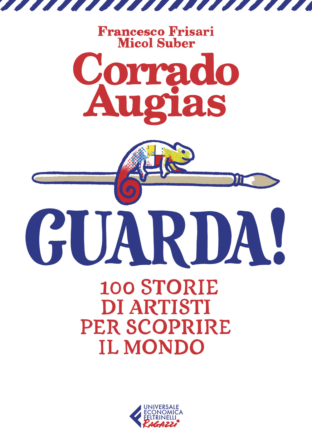 Libro Guarda! 100 storie di artisti per scoprire il mondo di Corrado Augias - ean 9788807896767 - Feltrinelli