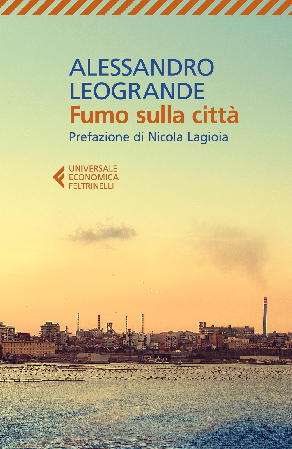 Libro Fumo sulla città di Alessandro Leogrande - ean 9788807896897 - Feltrinelli