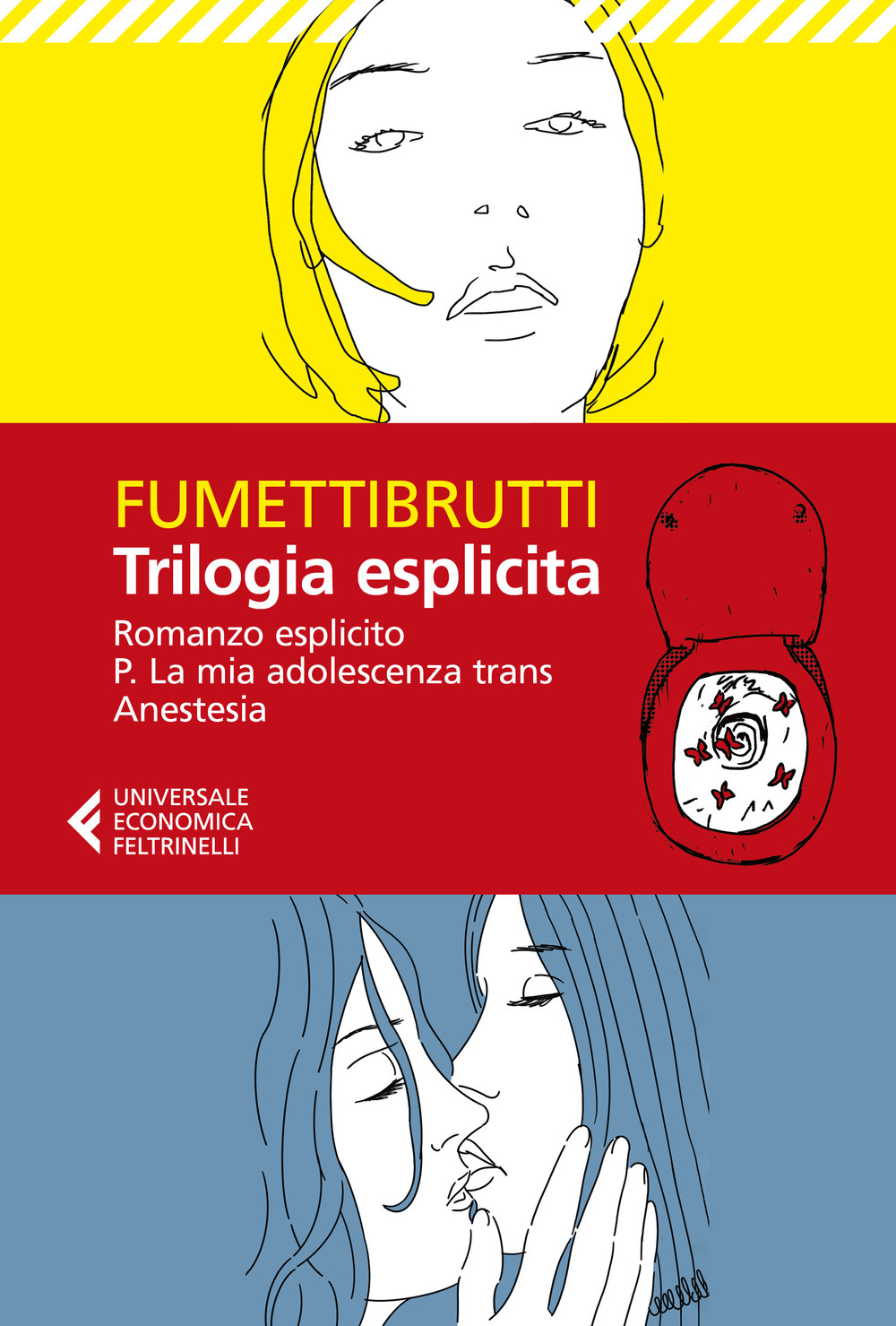 Libro Trilogia esplicita: Romanzo esplicito-P. La mia adolescenza trans-Anestesia di Fumettibrutti - ean 9788807897382 - Feltrinelli