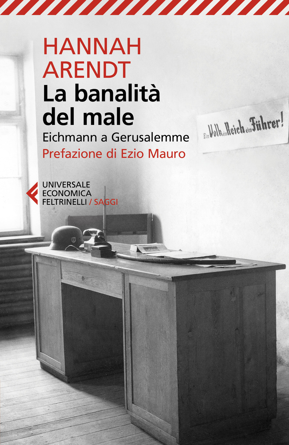 Libro banalità del male. Eichmann a Gerusalemme di Hannah Arendt - ean 9788807897450 - Feltrinelli