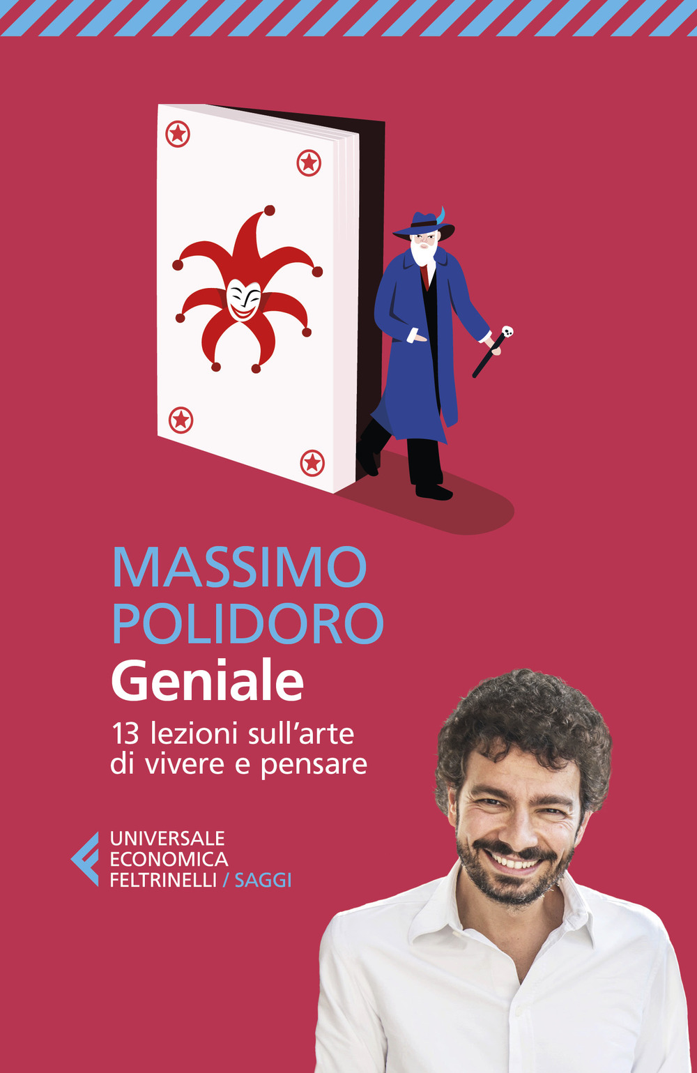Libro Geniale. 13 lezioni sull'arte di vivere e pensare di Massimo Polidoro - ean 9788807898051 - Feltrinelli