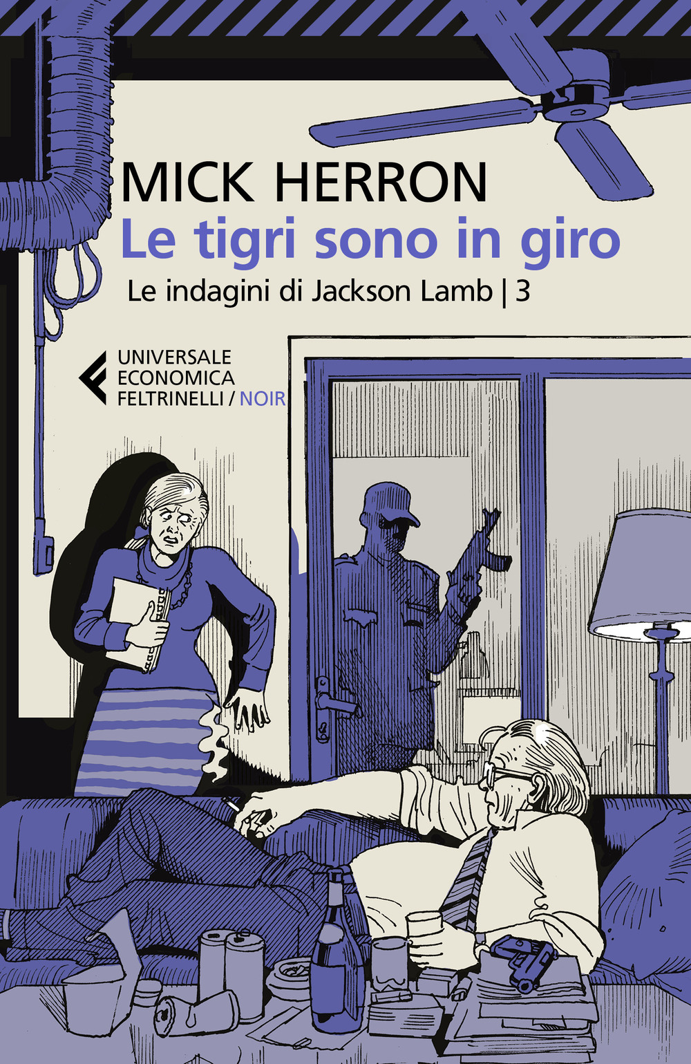 Libro tigri sono in giro. Le indagini di Jackson Lamb di Mick Herron - ean 9788807898334 - Feltrinelli