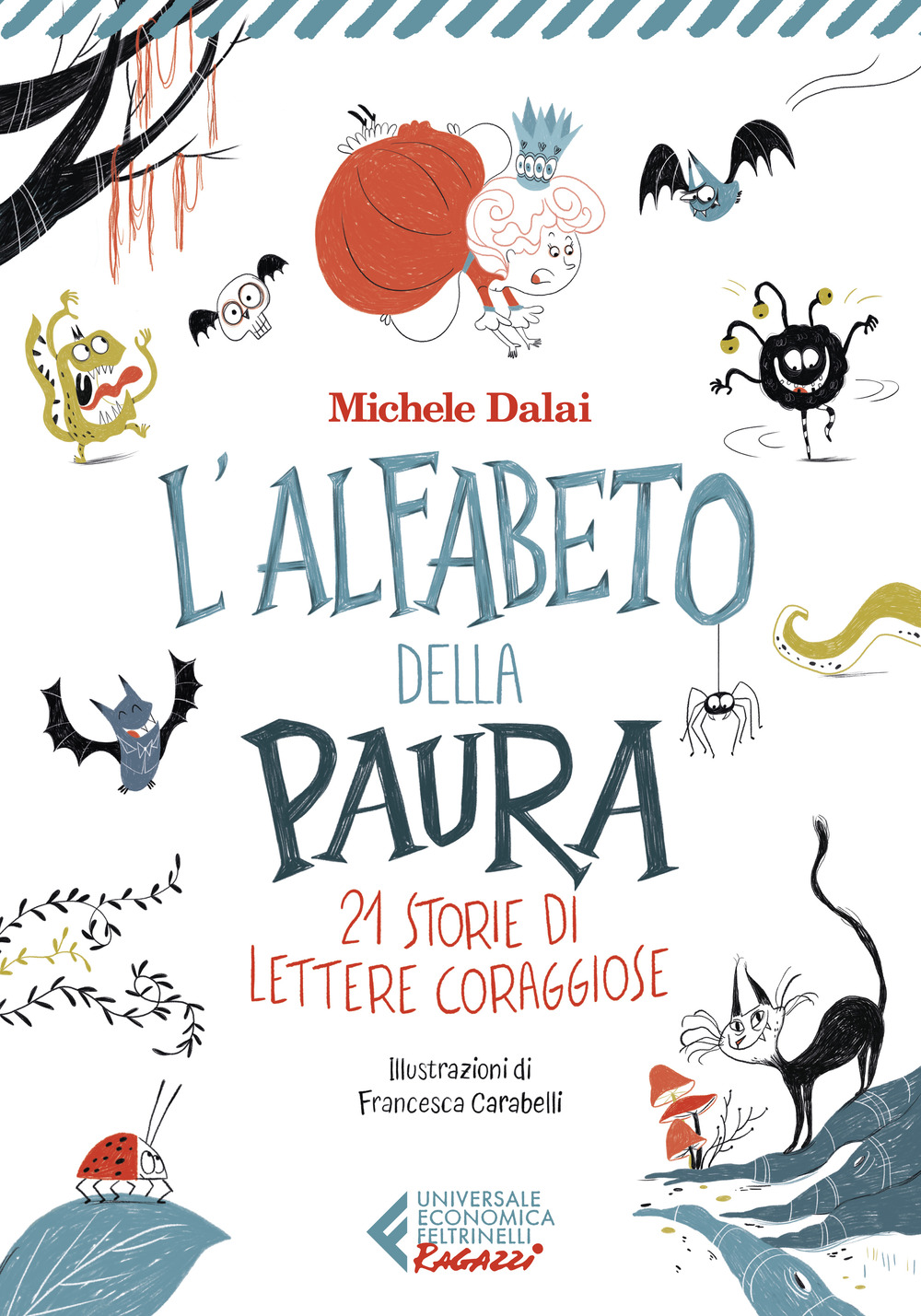 Libro alfabeto della paura. 21 storie di lettere coraggiose di Michele Dalai - ean 9788807898365 - Feltrinelli