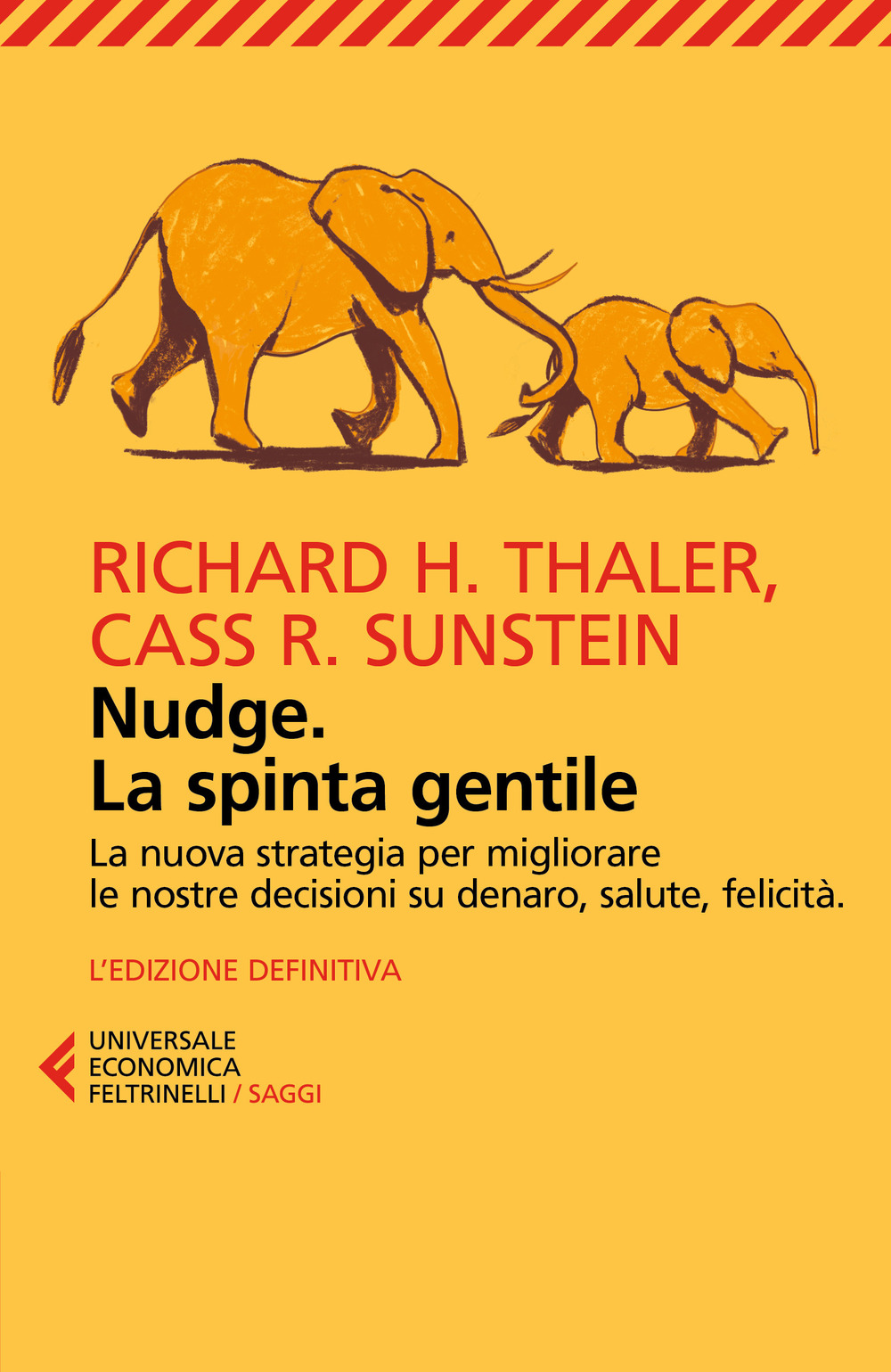 Libro Nudge. La spinta gentile. La nuova strategia per migliorare le nostre decisioni su denaro