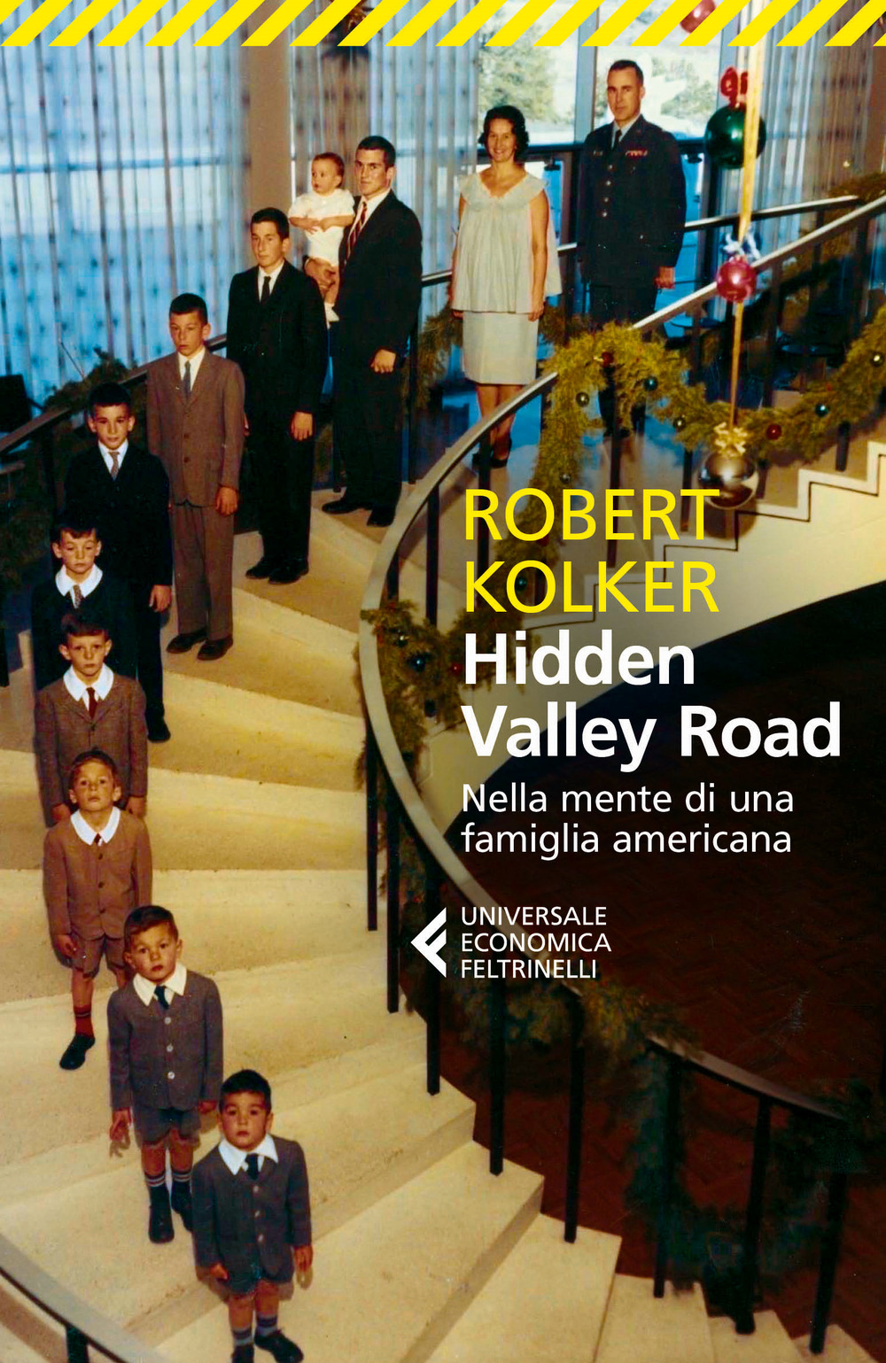 Libro Hidden Valley Road. Nella mente di una famiglia americana di Robert Kolker - ean 9788807898884 - Feltrinelli