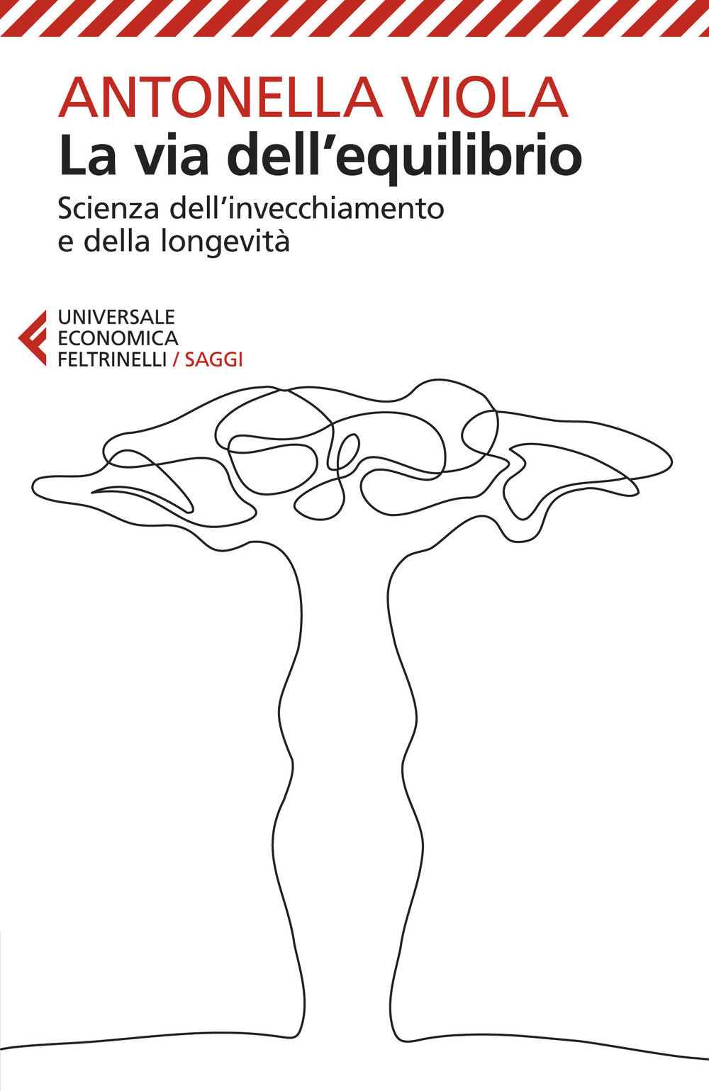 Libro via dell'equilibrio. Scienza dell’invecchiamento e della longevità di Antonella Viola - ean 9788807898969 - Feltrinelli