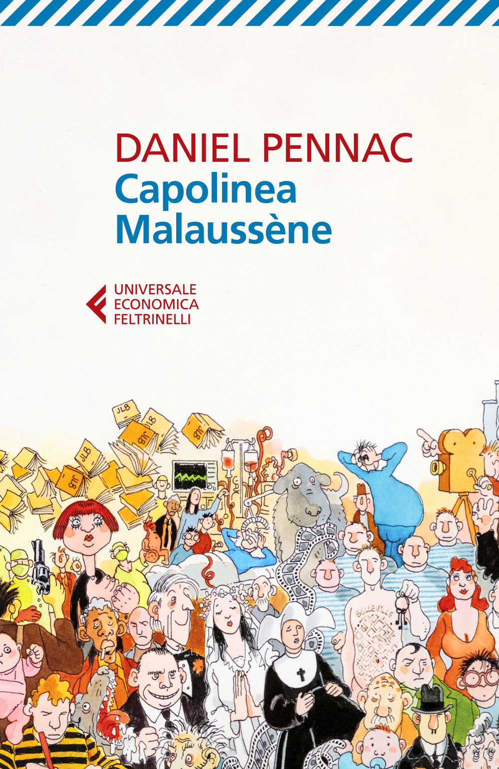 Libro Capolinea Malaussène di Daniel Pennac - ean 9788807899119 - Feltrinelli