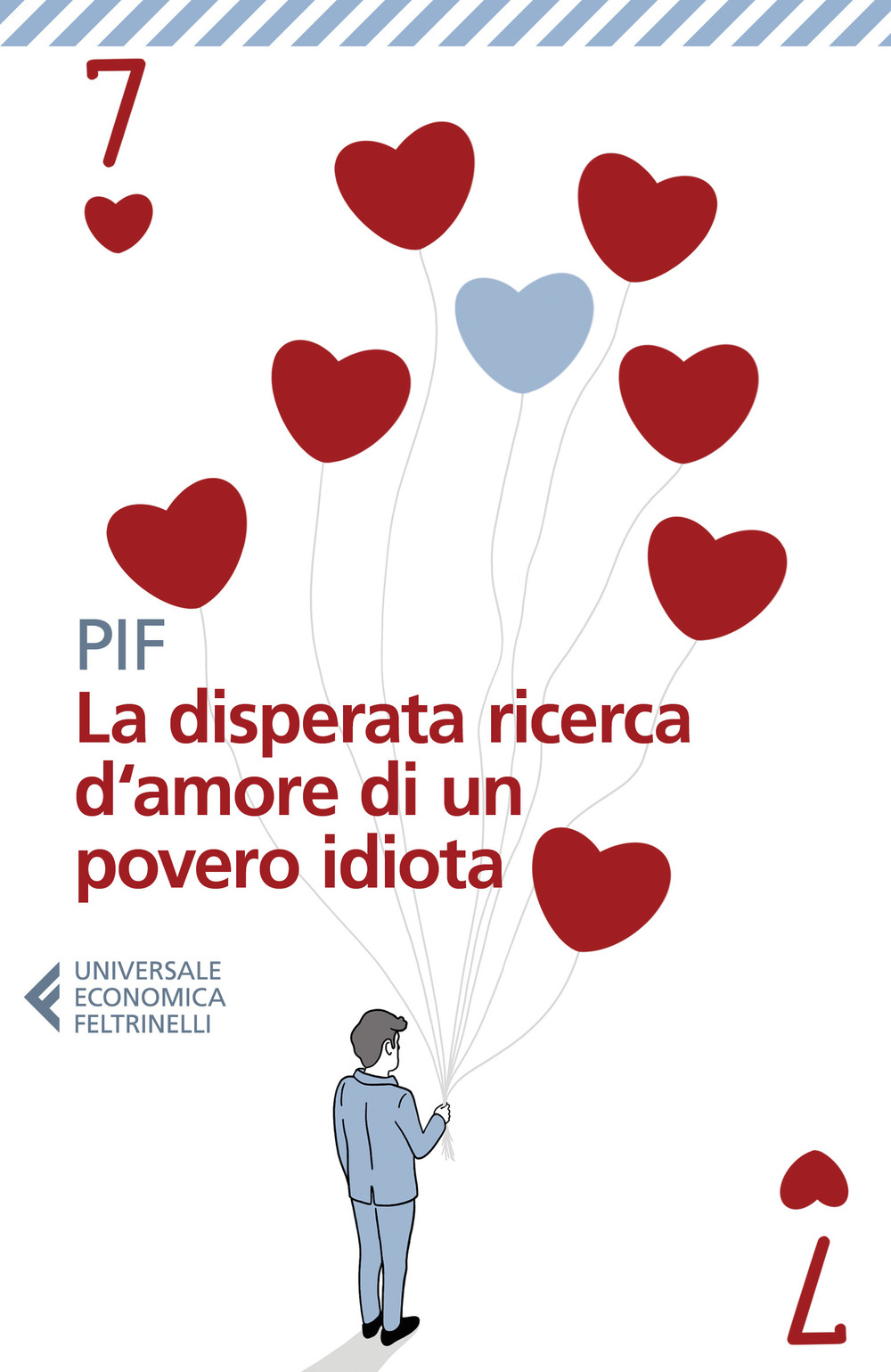 Libro disperata ricerca d’amore di un povero idiota di Pif - ean 9788807899270 - Feltrinelli