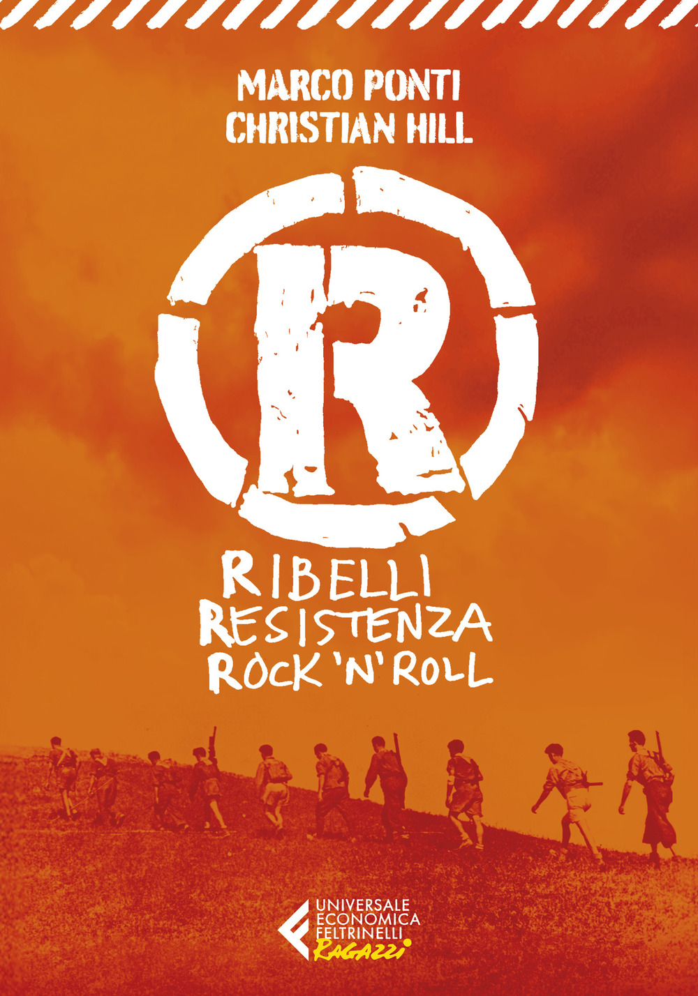 Libro R. Ribelli Resistenza Rock 'n' Roll di Marco Ponti; Christian Hill - ean 9788807899966 - Feltrinelli