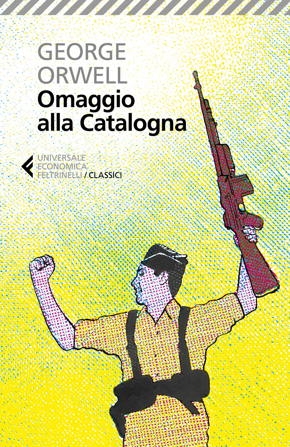 Libro Omaggio alla Catalogna di George Orwell - ean 9788807903984 - Feltrinelli