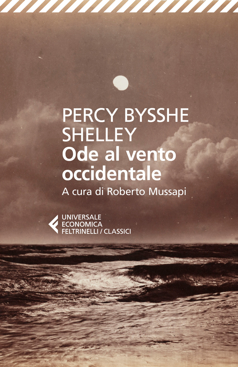 Libro Ode al vento occidentale e altre poesie. Testo originale a fronte di Percy Bysshe Shelley - ean 9788807904585 - Feltrinelli