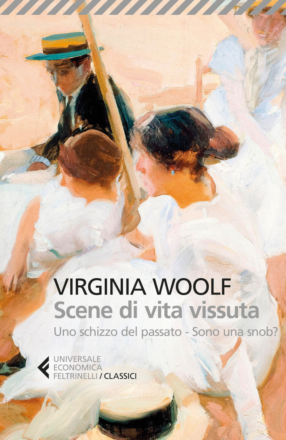 Libro Scene di vita vissuta: Uno schizzo del passato-Sono una snob? di Virginia Woolf - ean 9788807904707 - Feltrinelli
