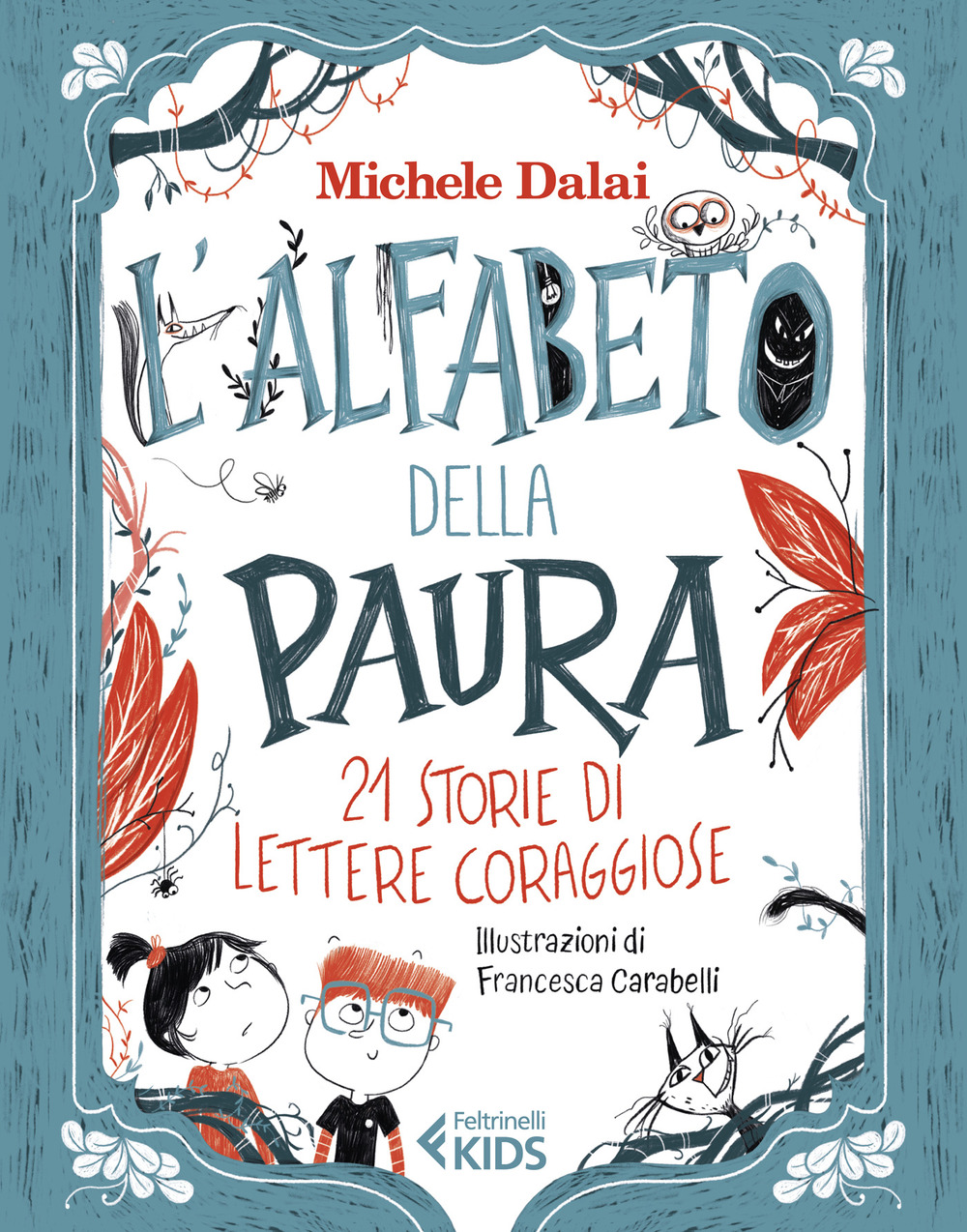 Libro alfabeto della paura. 21 storie di lettere coraggiose di Michele Dalai - ean 9788807923418 - Feltrinelli