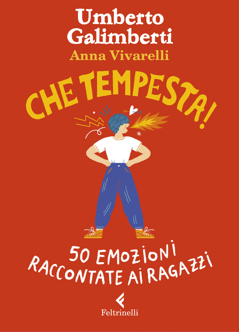 Libro Che tempesta! 50 emozioni raccontate ai ragazzi di Umberto Galimberti; Anna Vivarelli - ean 9788807923517 - Feltrinelli