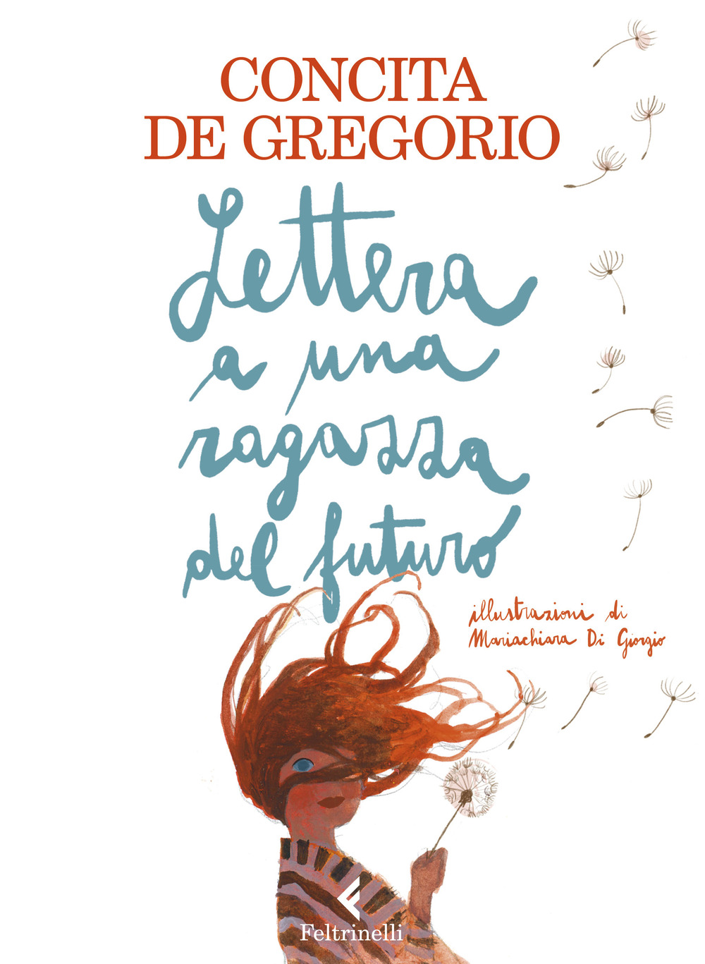 Libro Lettera a una ragazza del futuro di Concita De Gregorio - ean 9788807923555 - Feltrinelli