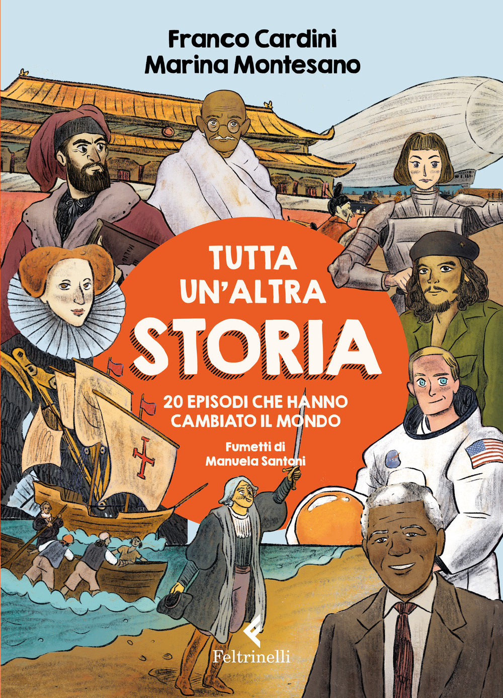 Libro Tutta un'altra storia. 20 episodi che hanno cambiato il mondo di Franco Cardini; Marina Montesano - ean 9788807923739 - Feltrinelli