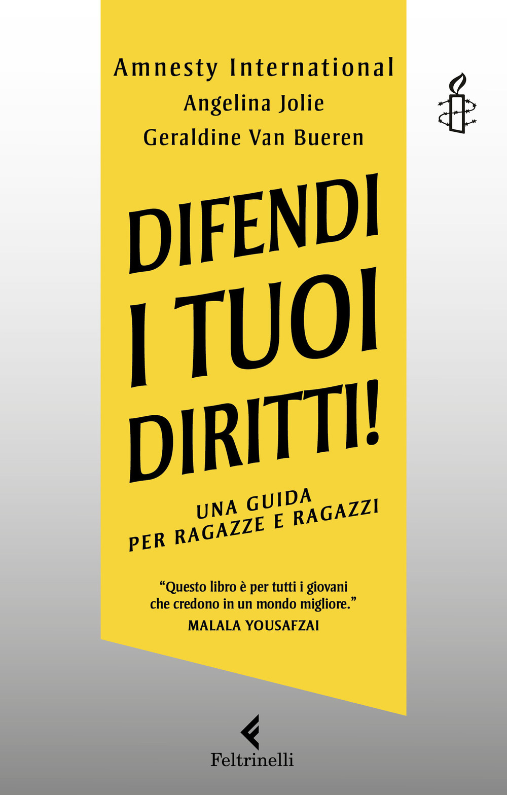 Libro Difendi i tuoi diritti! Una guida per ragazze e ragazzi di Angelina Jolie; Amnesty International; Geraldine Van Bueren - ean 9788807923869 - Feltrinelli