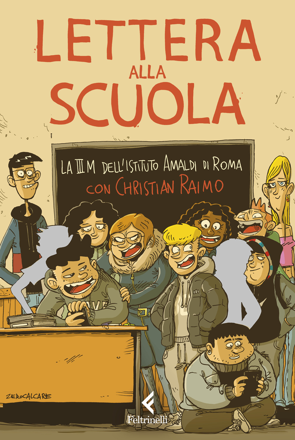 Libro Lettera alla scuola di Istituto Amaldi di Roma. Classe III M; Christian Raimo - ean 9788807924323 - Feltrinelli