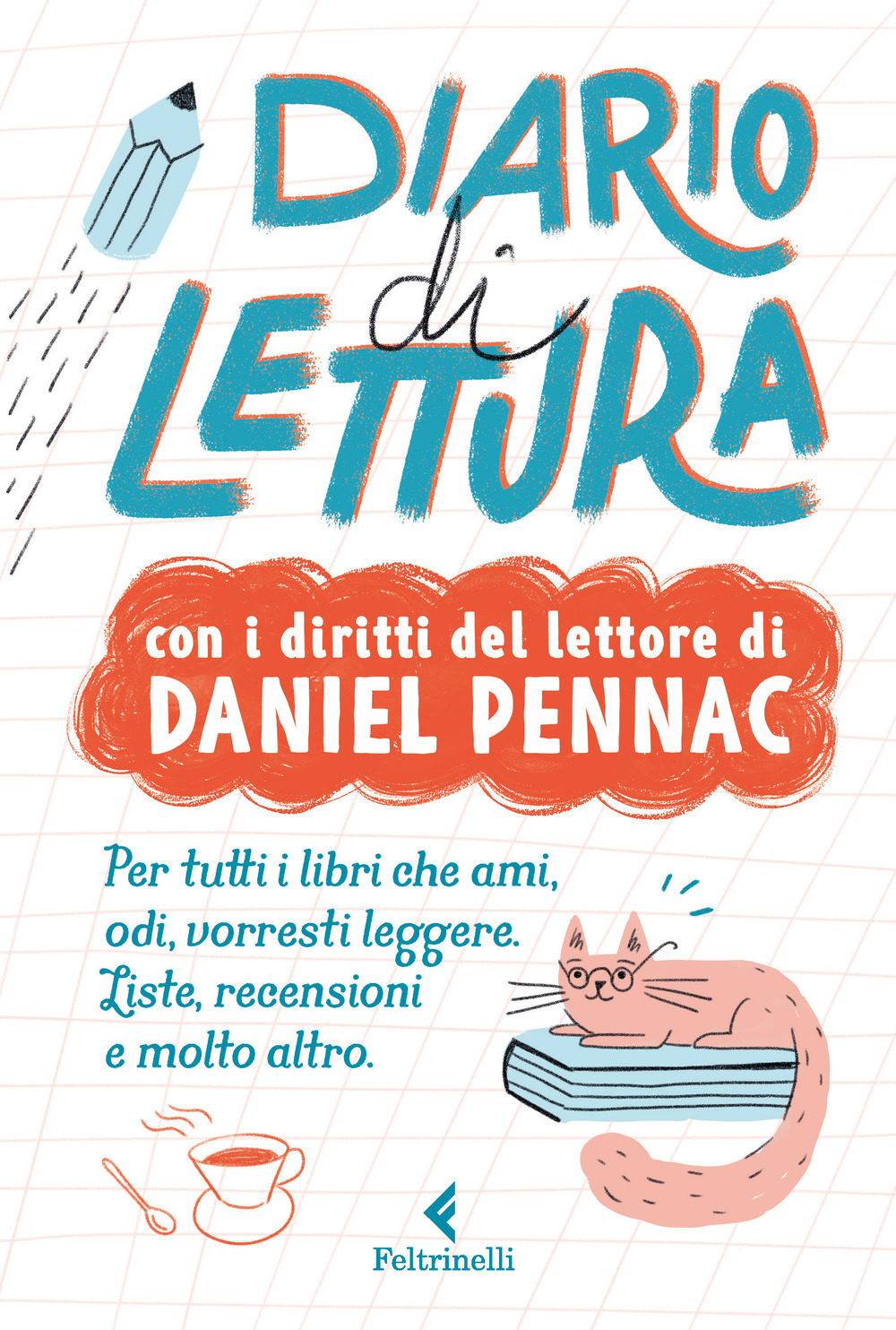 Libro Diario di lettura. Con i diritti del lettore di Daniel Pennac di Daniel Pennac - ean 9788807924361 - Feltrinelli