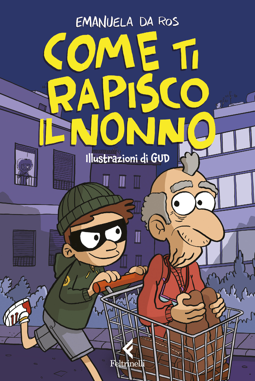 Libro Come ti rapisco il nonno di Emanuela Da Ros - ean 9788807924453 - Feltrinelli